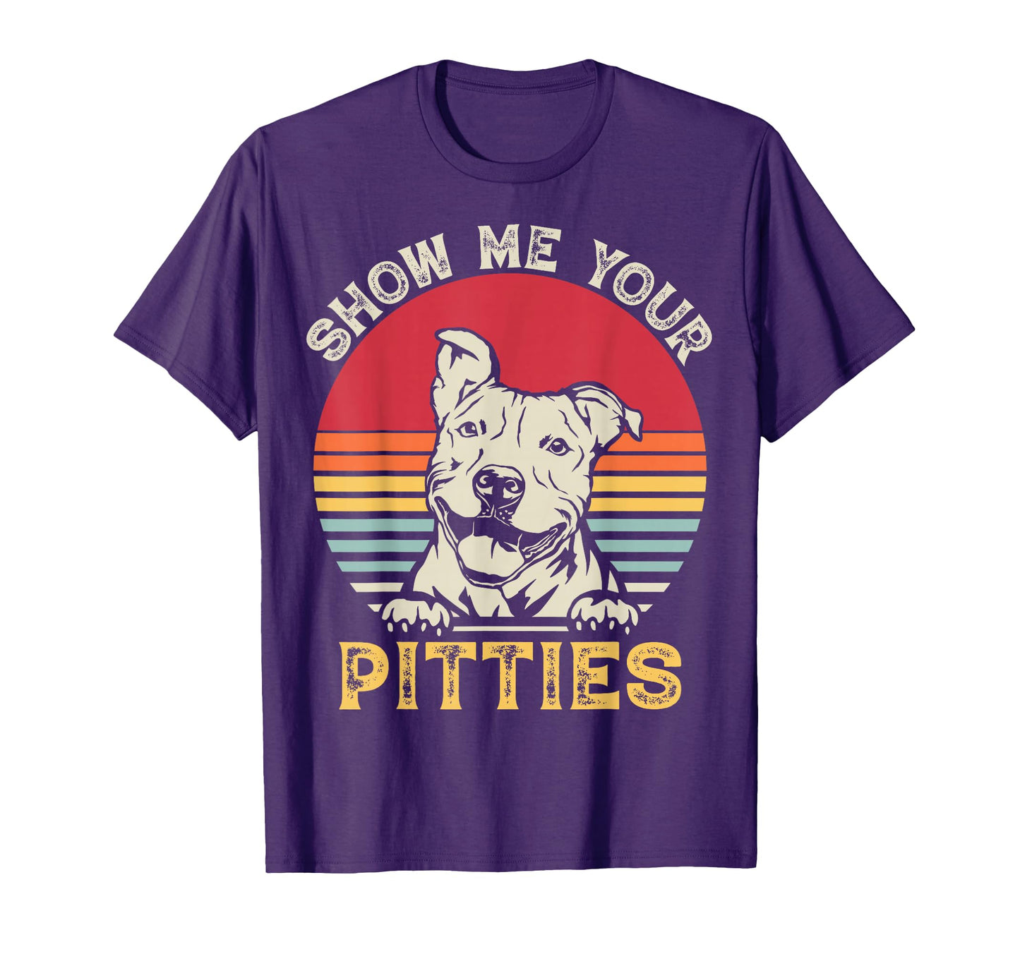 Show Me Your Pitties Funny Pitbull Lover T-Shirt - Graphic Print Unisex - T-Shirt, Sweatshirt, Hoodie