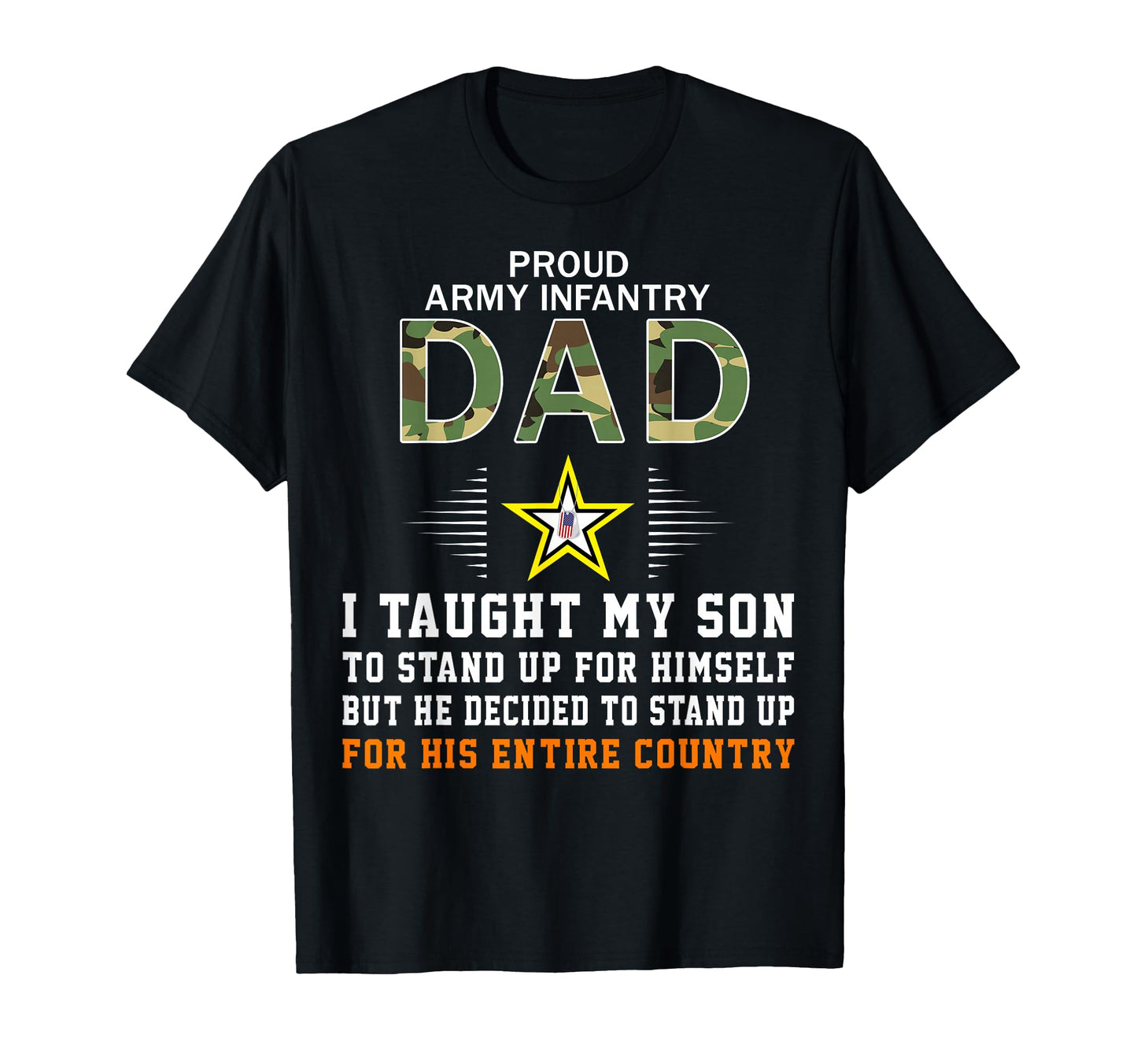 I Taught My Son How To Stand Up Proud Army T-Shirt - Graphic Print Unisex - T-Shirt, Sweatshirt, Hoodie