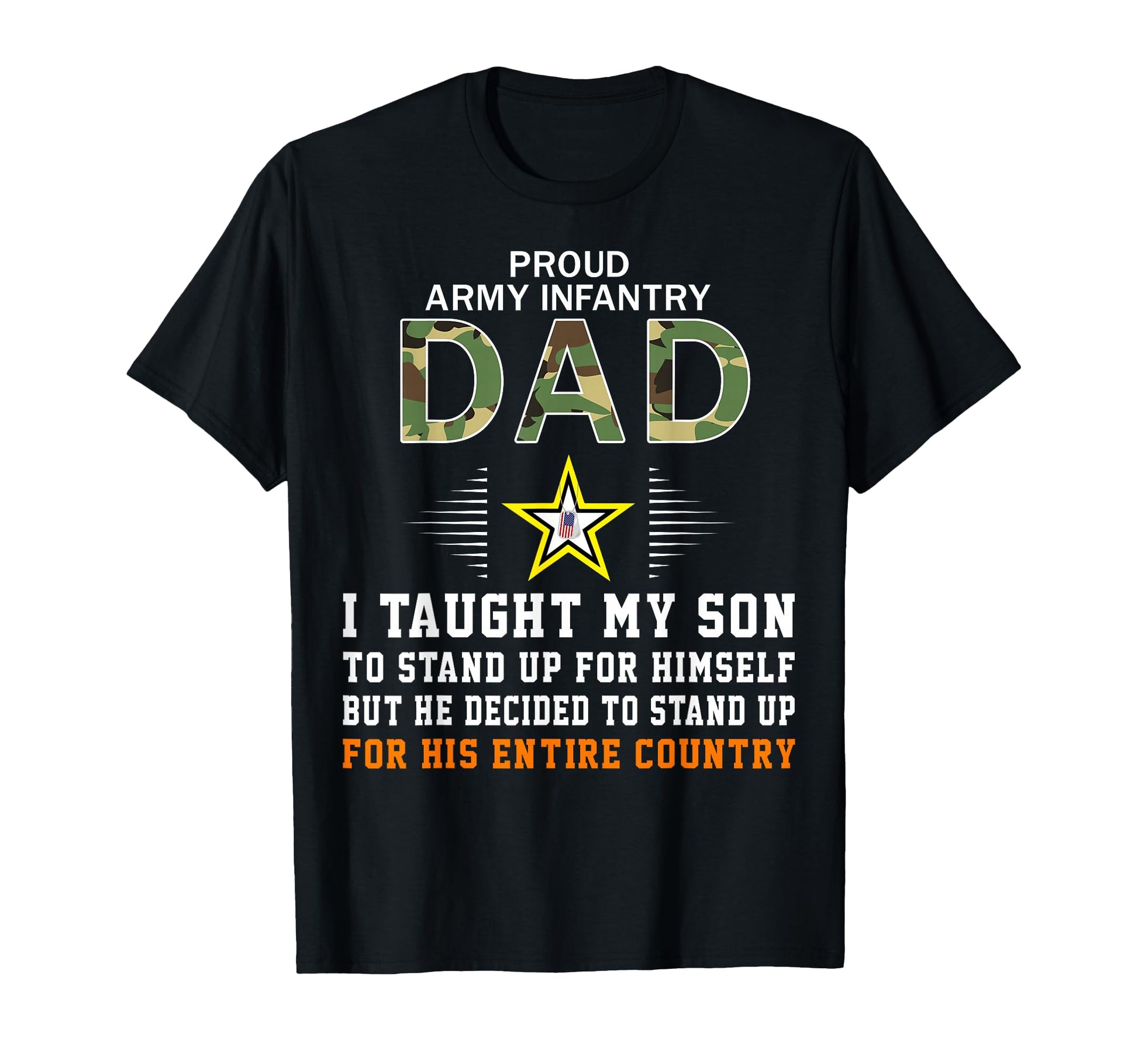 I Taught My Son How To Stand Up Proud Army T-Shirt - Graphic Print Unisex - T-Shirt, Sweatshirt, Hoodie
