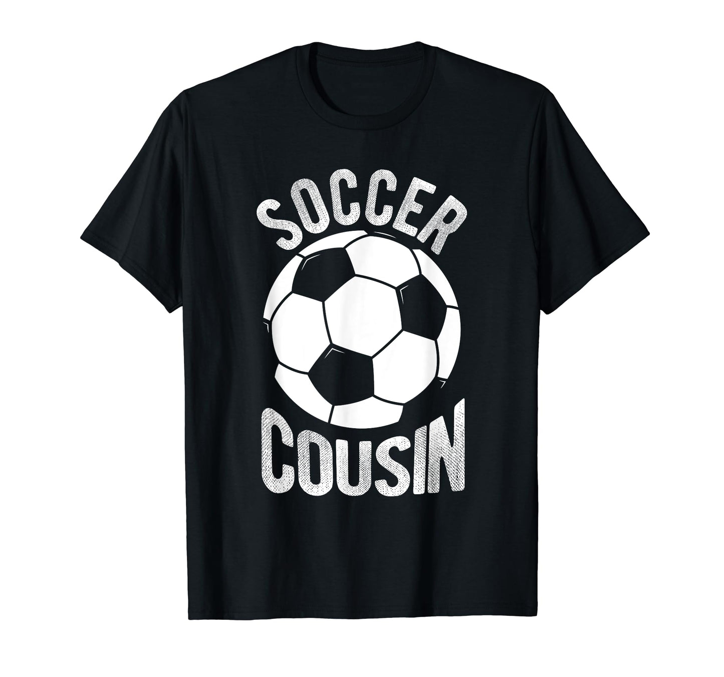Soccer Cousin Soccer Football Player T-Shirt - Fun Novelty Design Men Women - T-Shirt, Sweatshirt, Hoodie