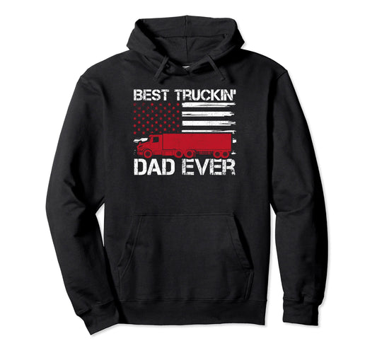 American Flag Best Truckin Dad Hoodie - Fun Novelty Design for Adults - T-Shirt, Sweatshirt, Hoodie