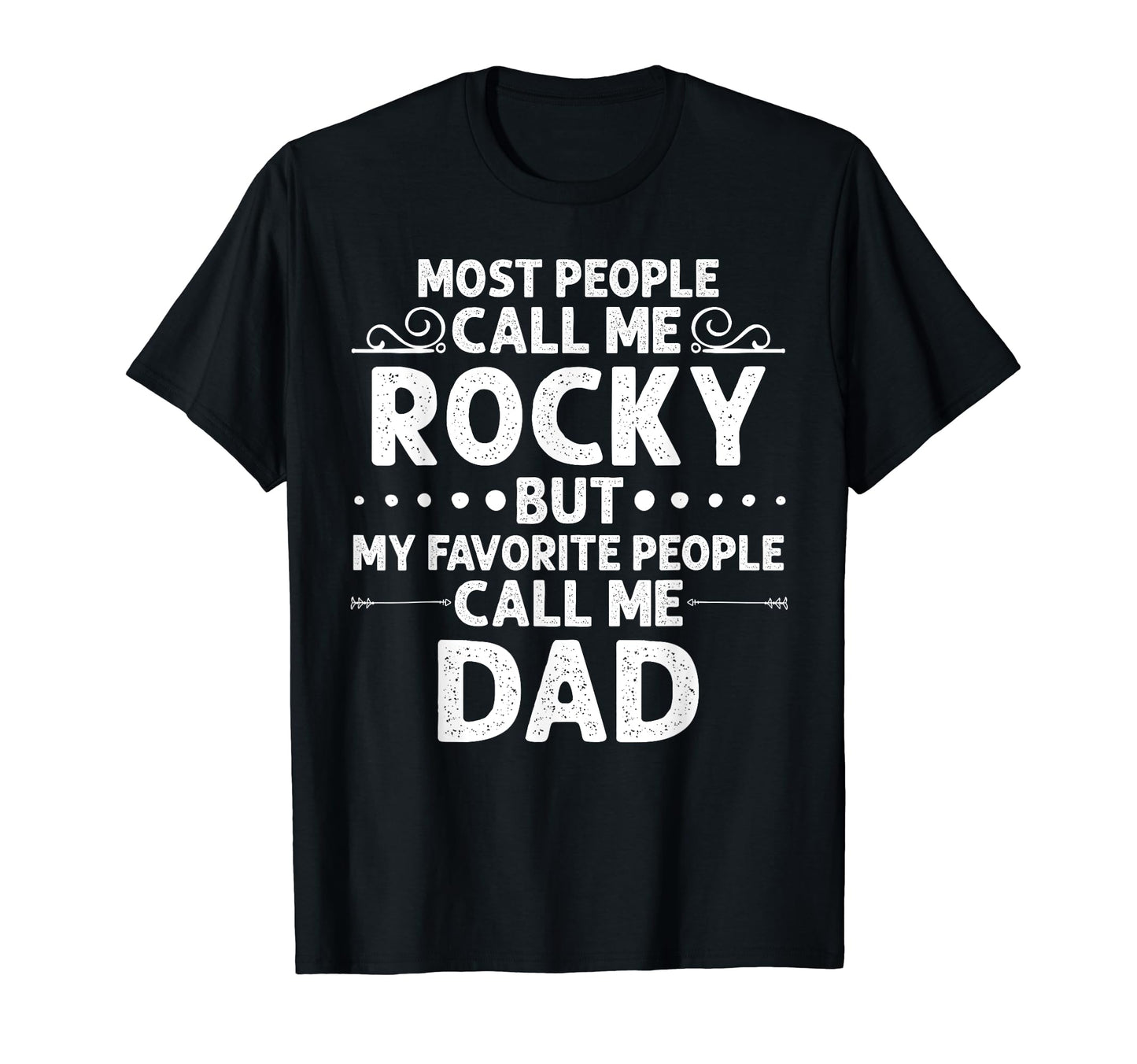 Rocky Gift Name Funny Fathers Day T-Shirt - Trendy Graphic Men Women - T-Shirt, Sweatshirt, Hoodie