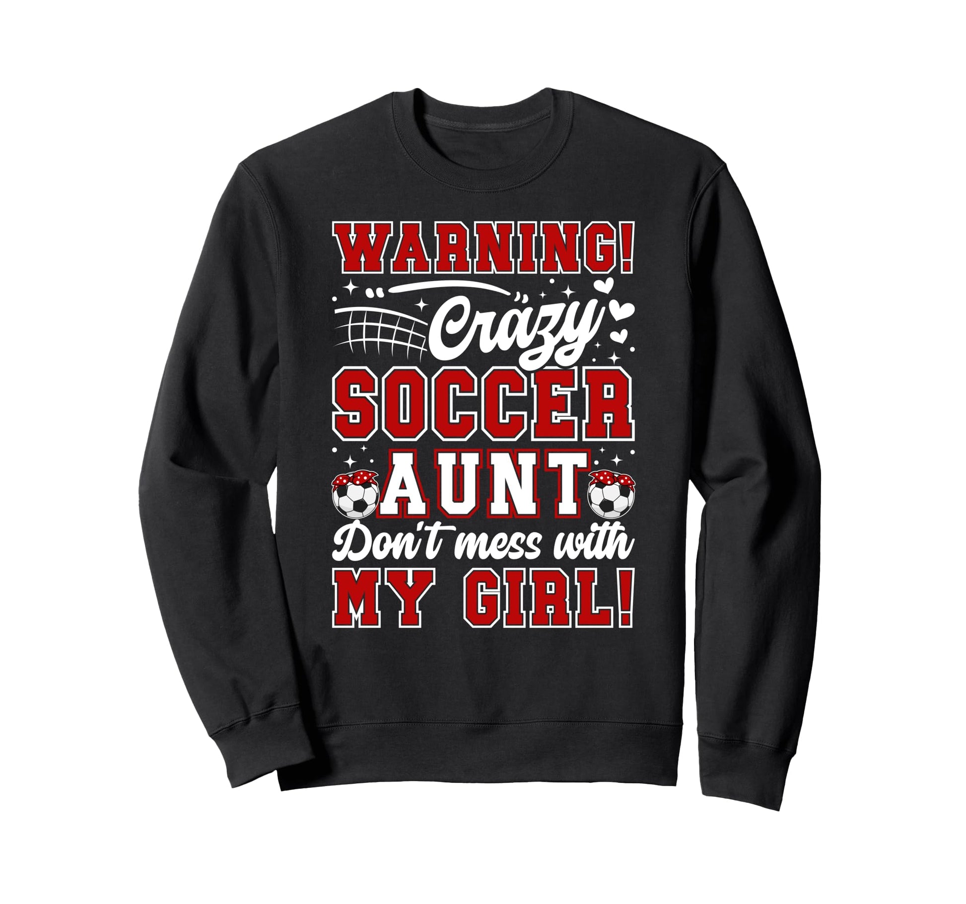 Crazy Soccer Aunt Soccer Player Auntie Sweatshirt - Unique Graphic Unisex - T-Shirt, Sweatshirt, Hoodie