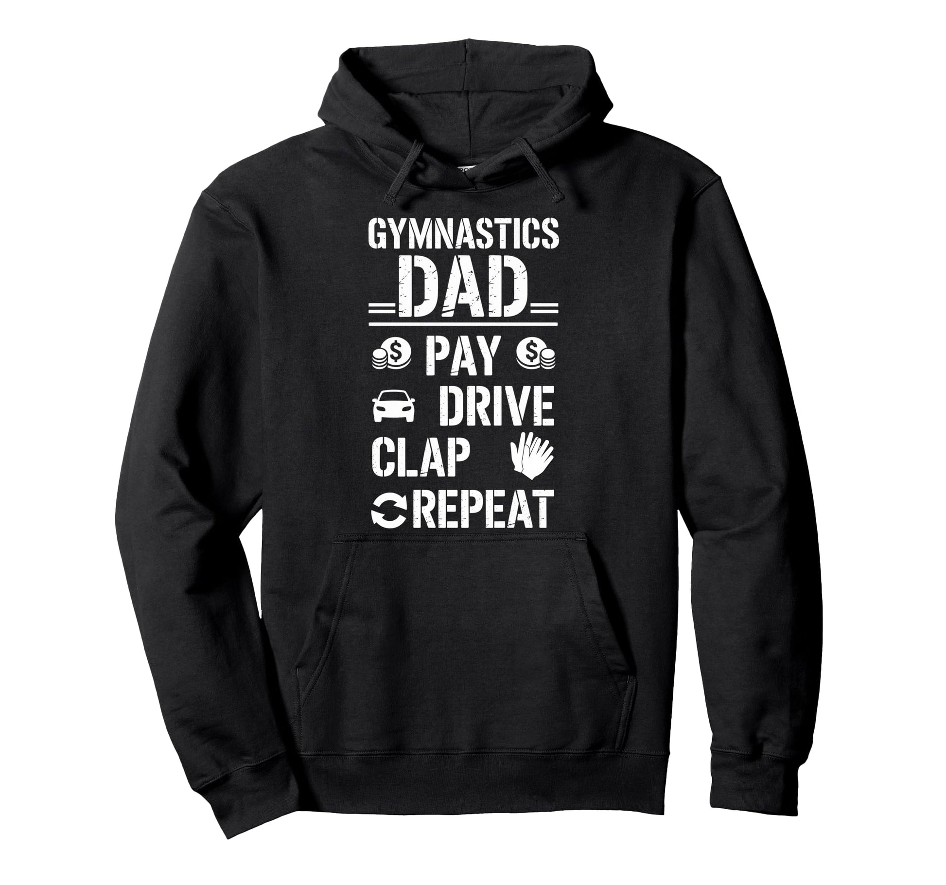 Funny Gymnastics Dad Joke Pay Drive Hoodie - Fun Novelty Design Men Women - T-Shirt, Sweatshirt, Hoodie