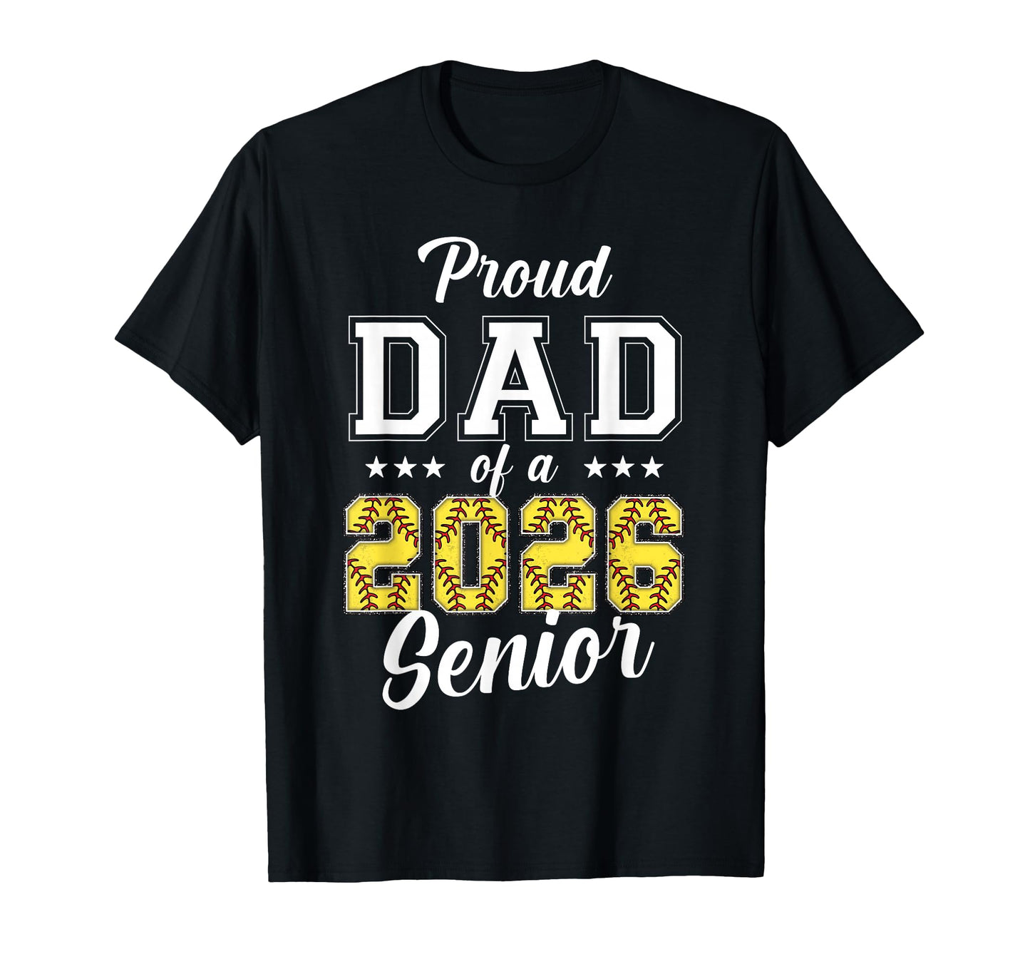Proud Senior Dad Softball Class 2026 T-Shirt - Graphic Print Men Women - T-Shirt, Sweatshirt, Hoodie
