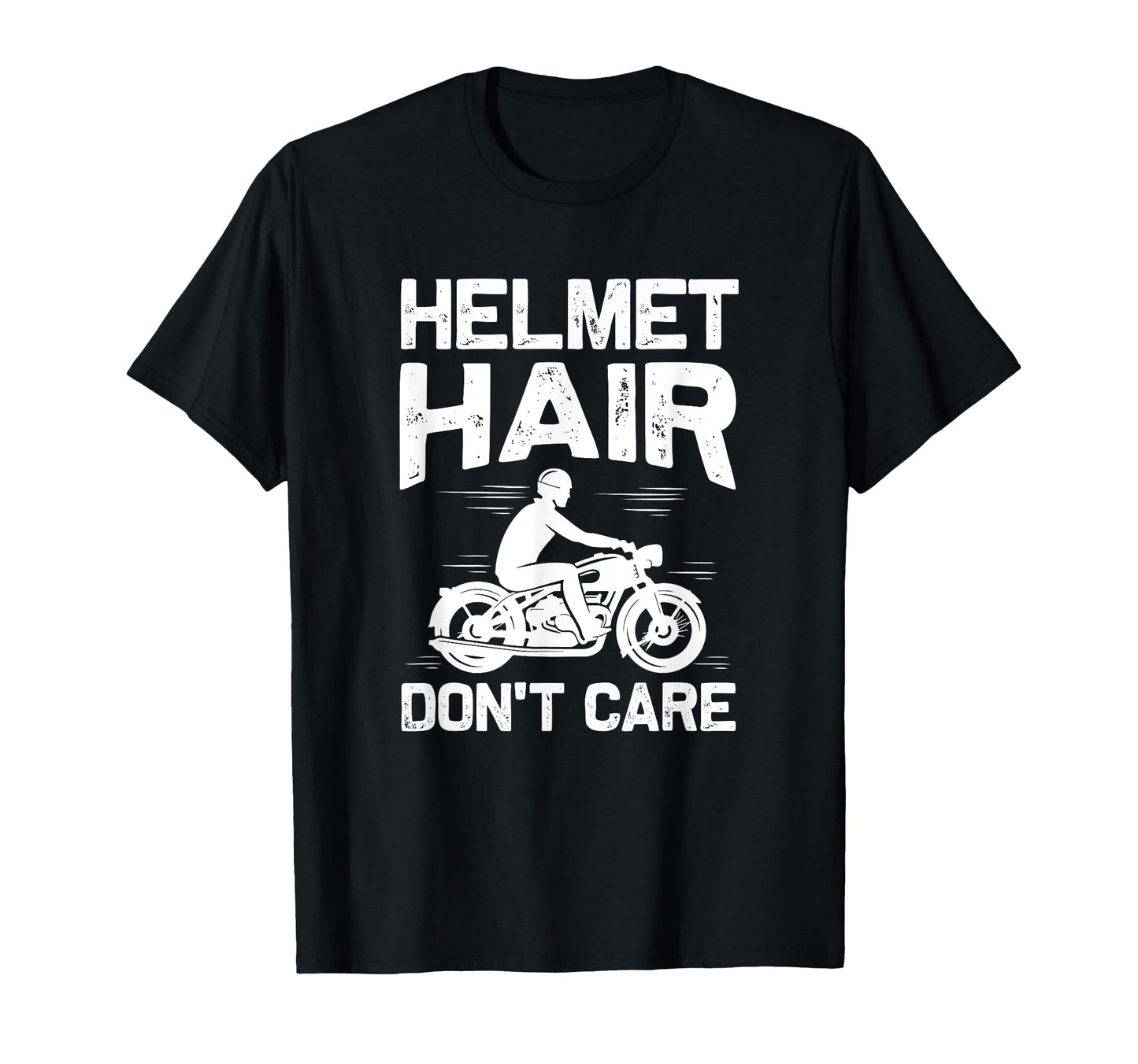 Helmet Hair Dont Care Motorcycle T-Shirt - Fun Novelty Design Men Women - T-Shirt, Sweatshirt, Hoodie