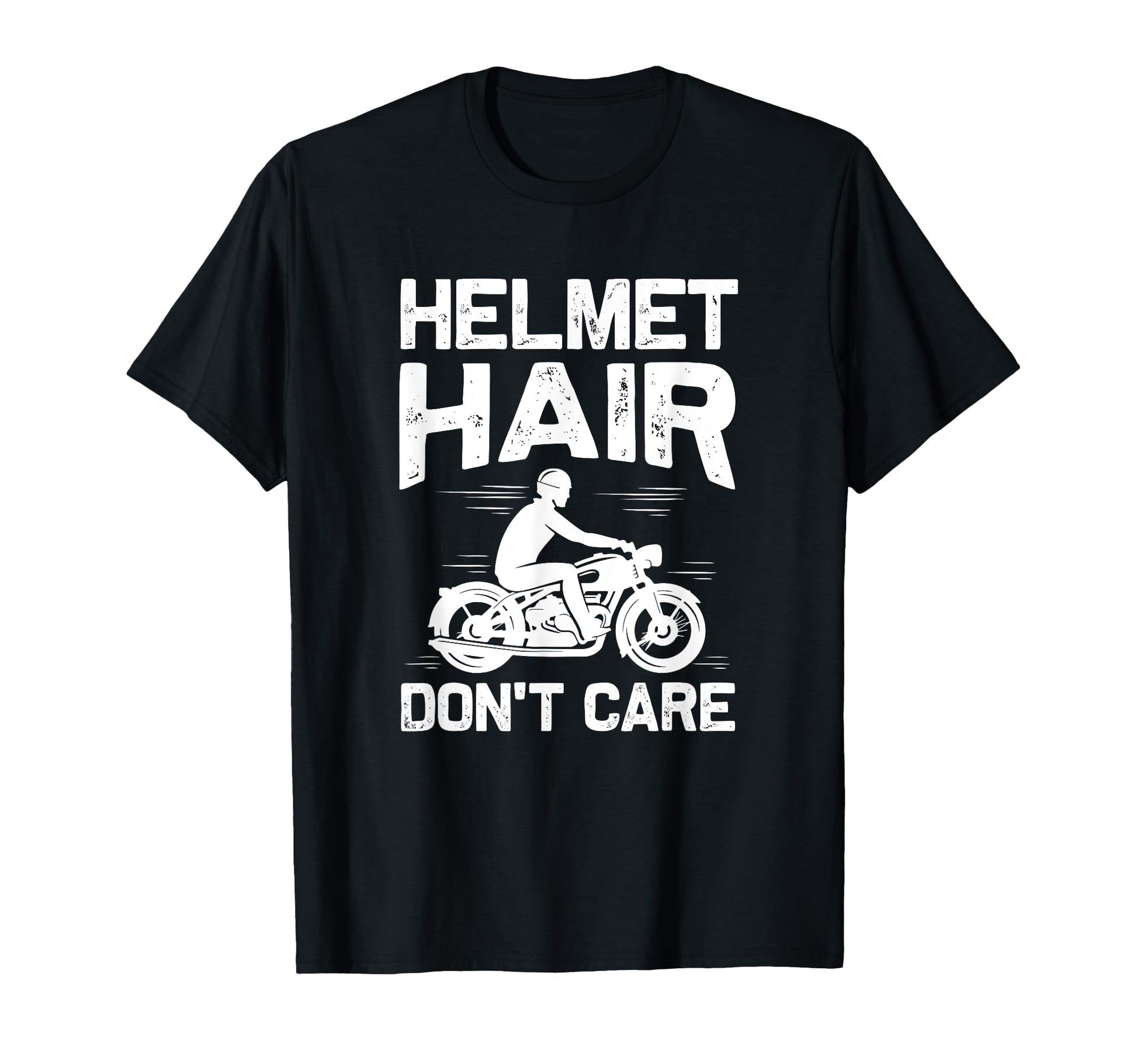 Helmet Hair Dont Care Motorcycle T-Shirt - Fun Novelty Design Men Women - T-Shirt, Sweatshirt, Hoodie