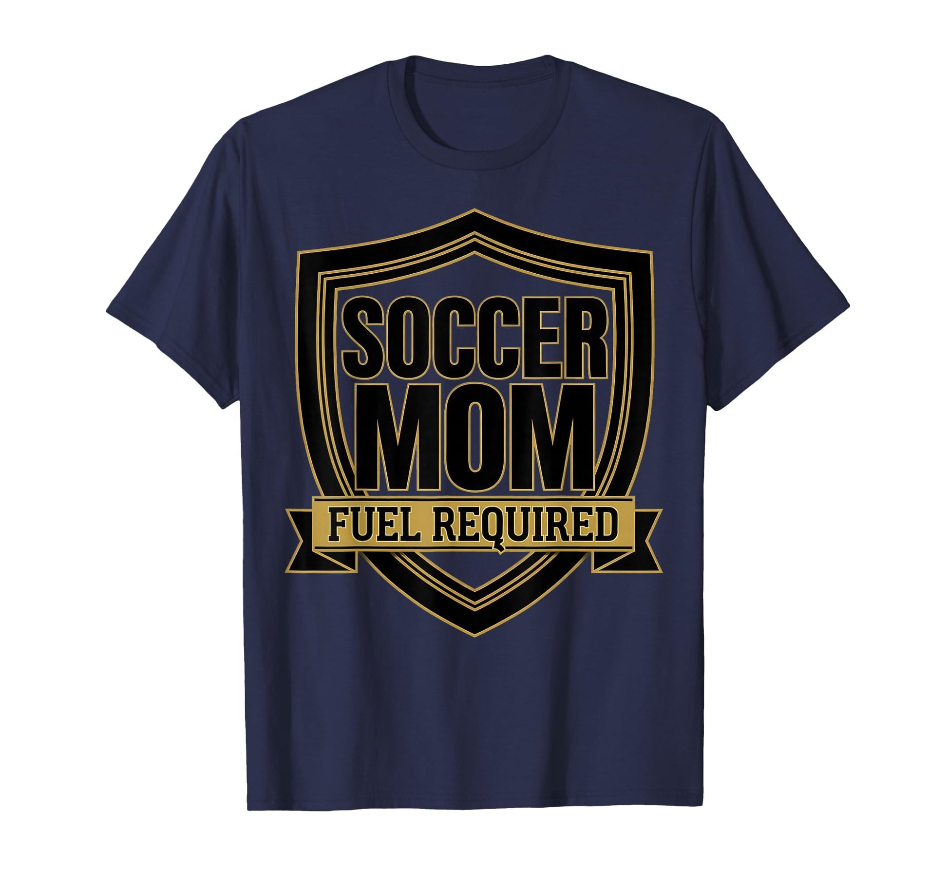 Soccer Mom Fuel Required Funny T-Shirt - Fun Novelty Design Unisex - T-Shirt, Sweatshirt, Hoodie