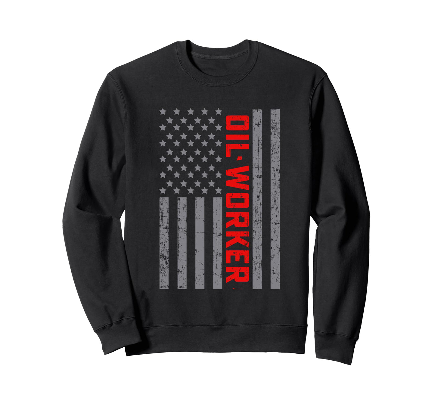 American Flag Oil Worker Us Flag Sweatshirt - Fun Novelty Design Men Women - T-Shirt, Sweatshirt, Hoodie