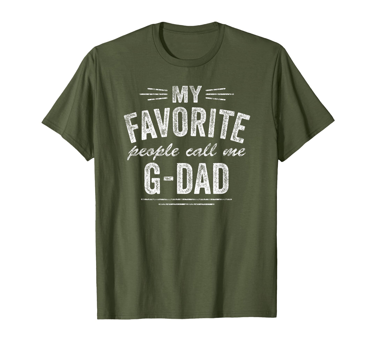 Mens My Favorite People Call Me G Dad T-Shirt - Streetwear Style Men Women - T-Shirt, Sweatshirt, Hoodie