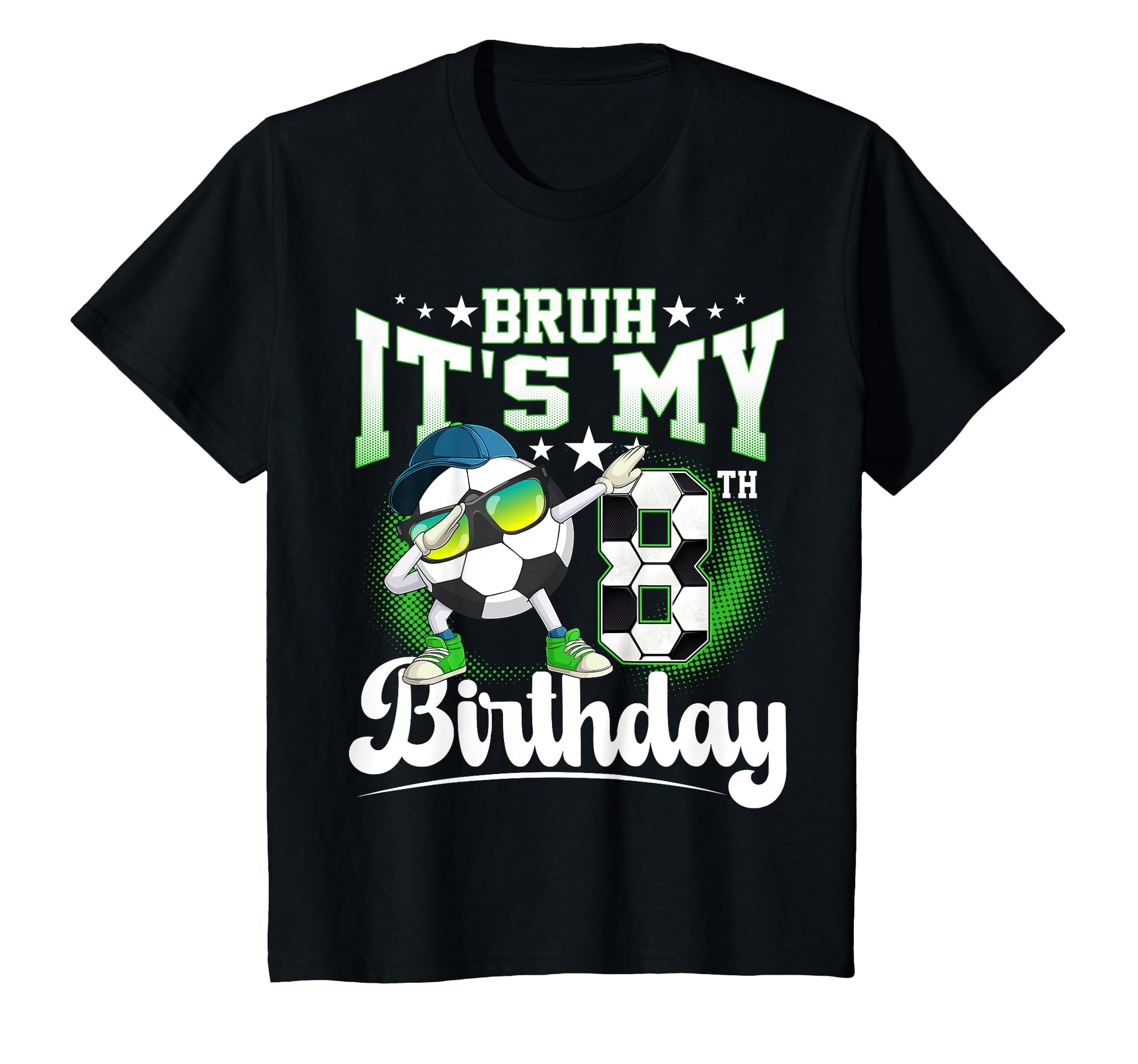 8 Years Old Birthday Bruh Its My 8Th T-Shirt - Novelty Apparel for Adults - T-Shirt, Sweatshirt, Hoodie