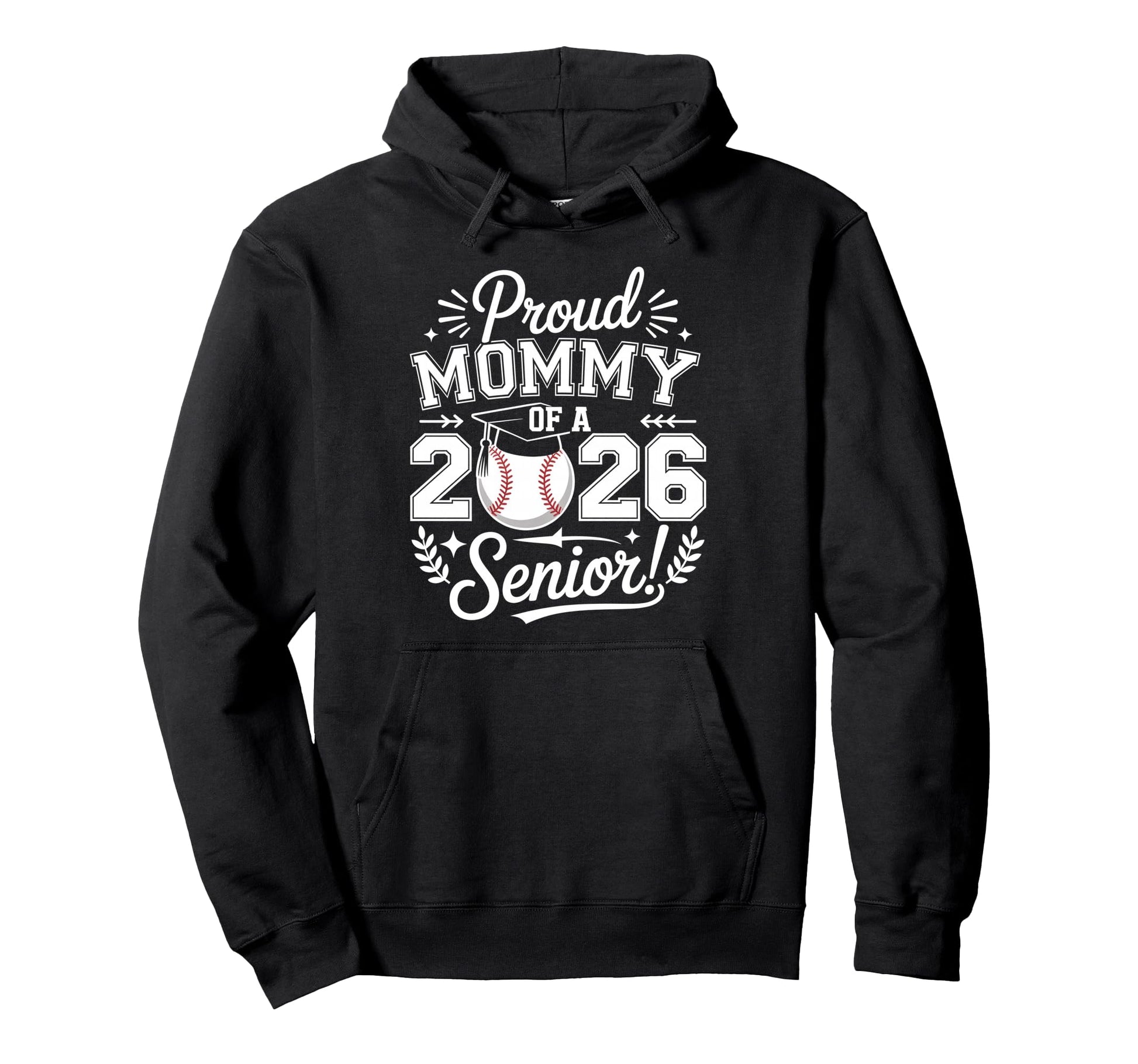 Proud Mommy 2026 Senior Baseball Hoodie - Novelty Apparel for Adults - T-Shirt, Sweatshirt, Hoodie
