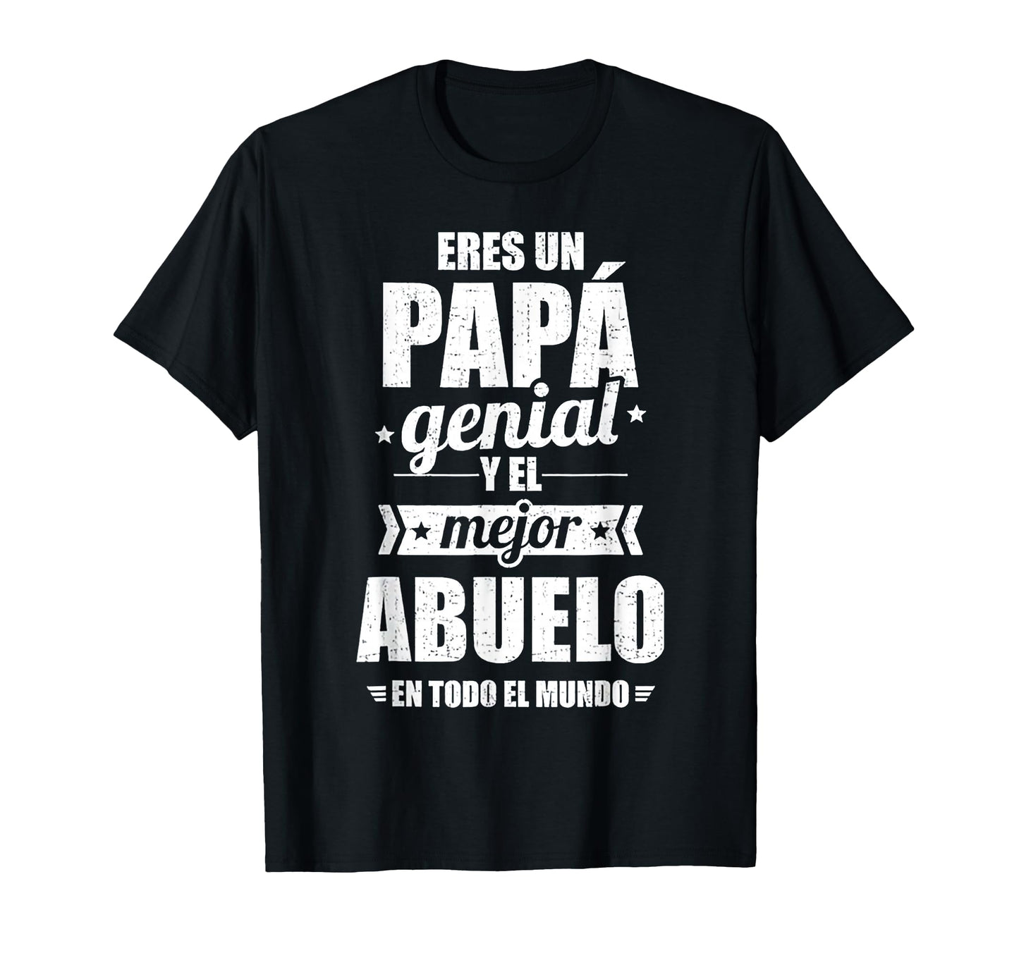 Eres Un Papa Genial Y El Mejor Abuelo T-Shirt - Streetwear Style Men Women - T-Shirt, Sweatshirt, Hoodie