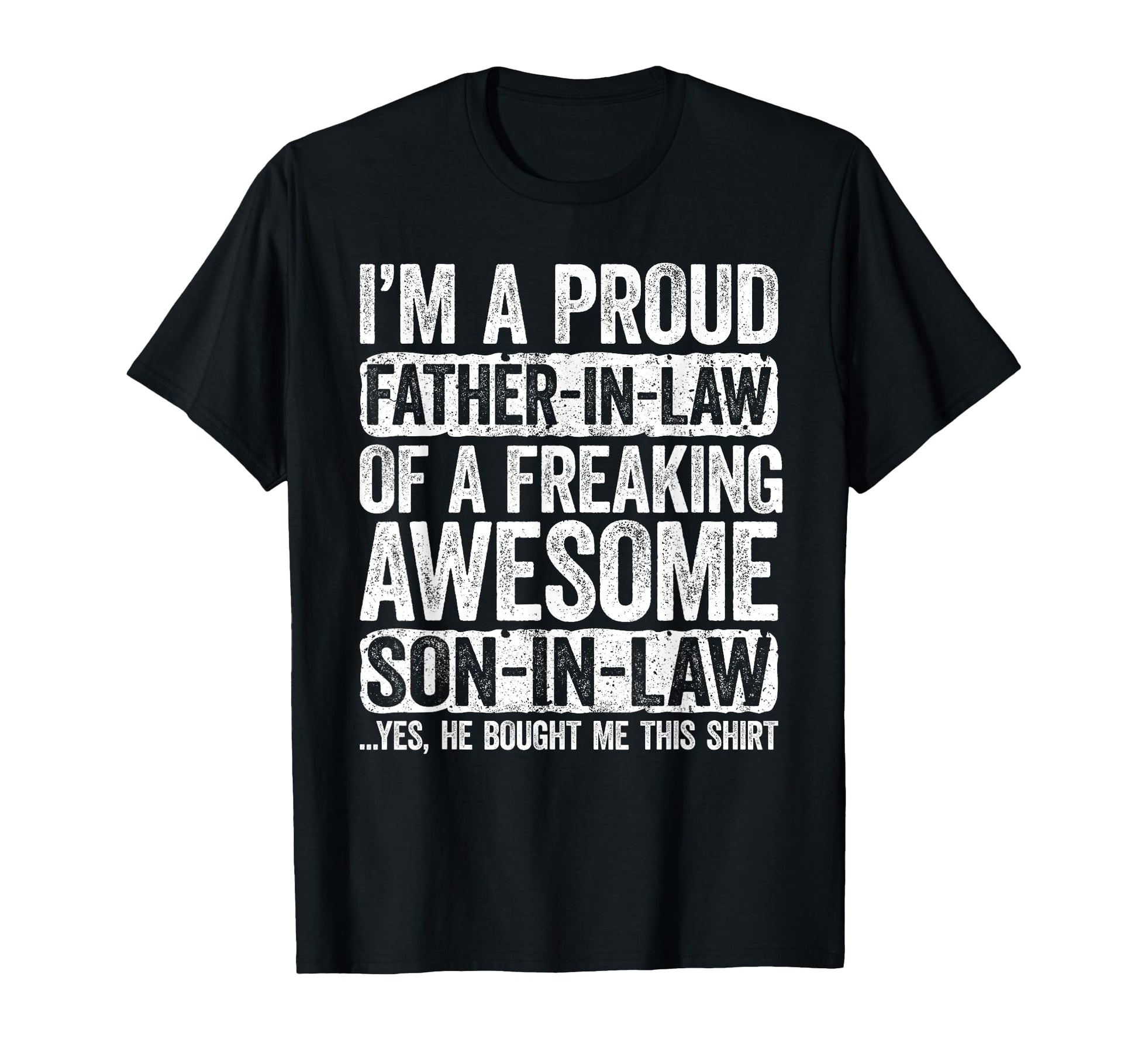 Im Proud Father Law Son Law Fathers Day T-Shirt - Graphic Print for Adults - T-Shirt, Sweatshirt, Hoodie