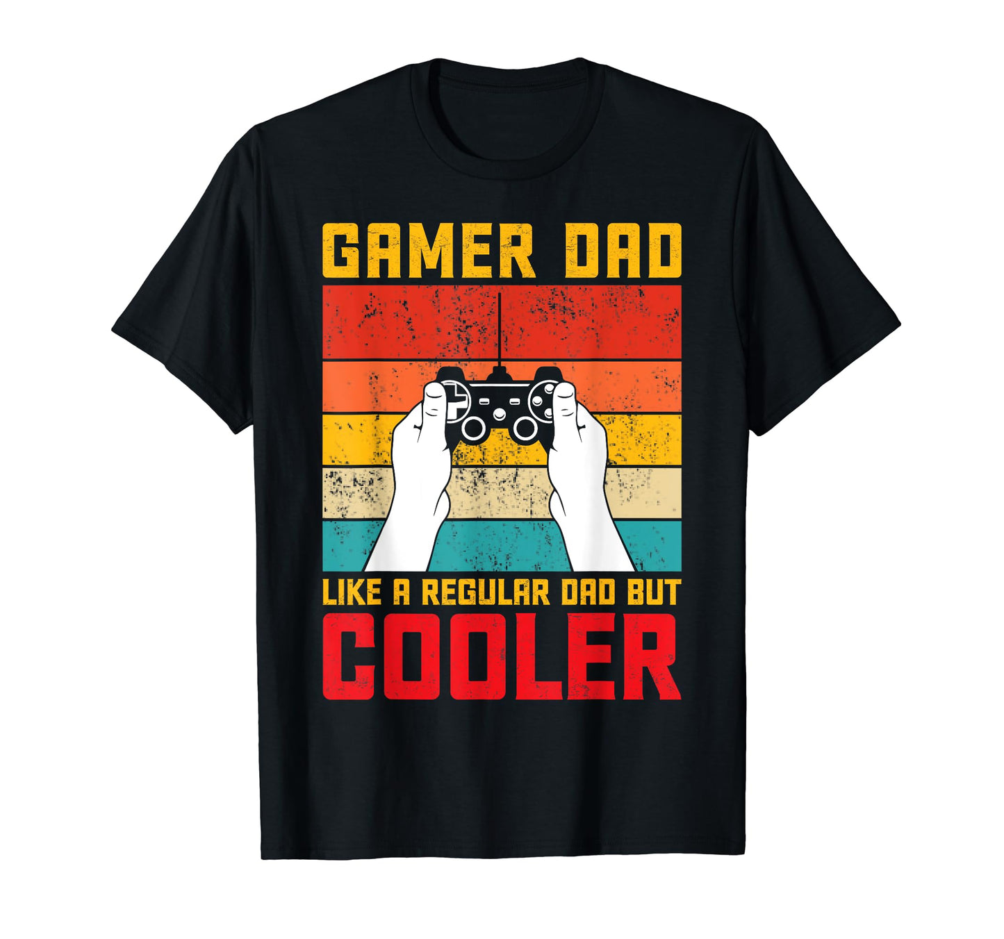 Gaming Dad Just Like Normal Dad Except T-Shirt - Fun Novelty Design Unisex - T-Shirt, Sweatshirt, Hoodie