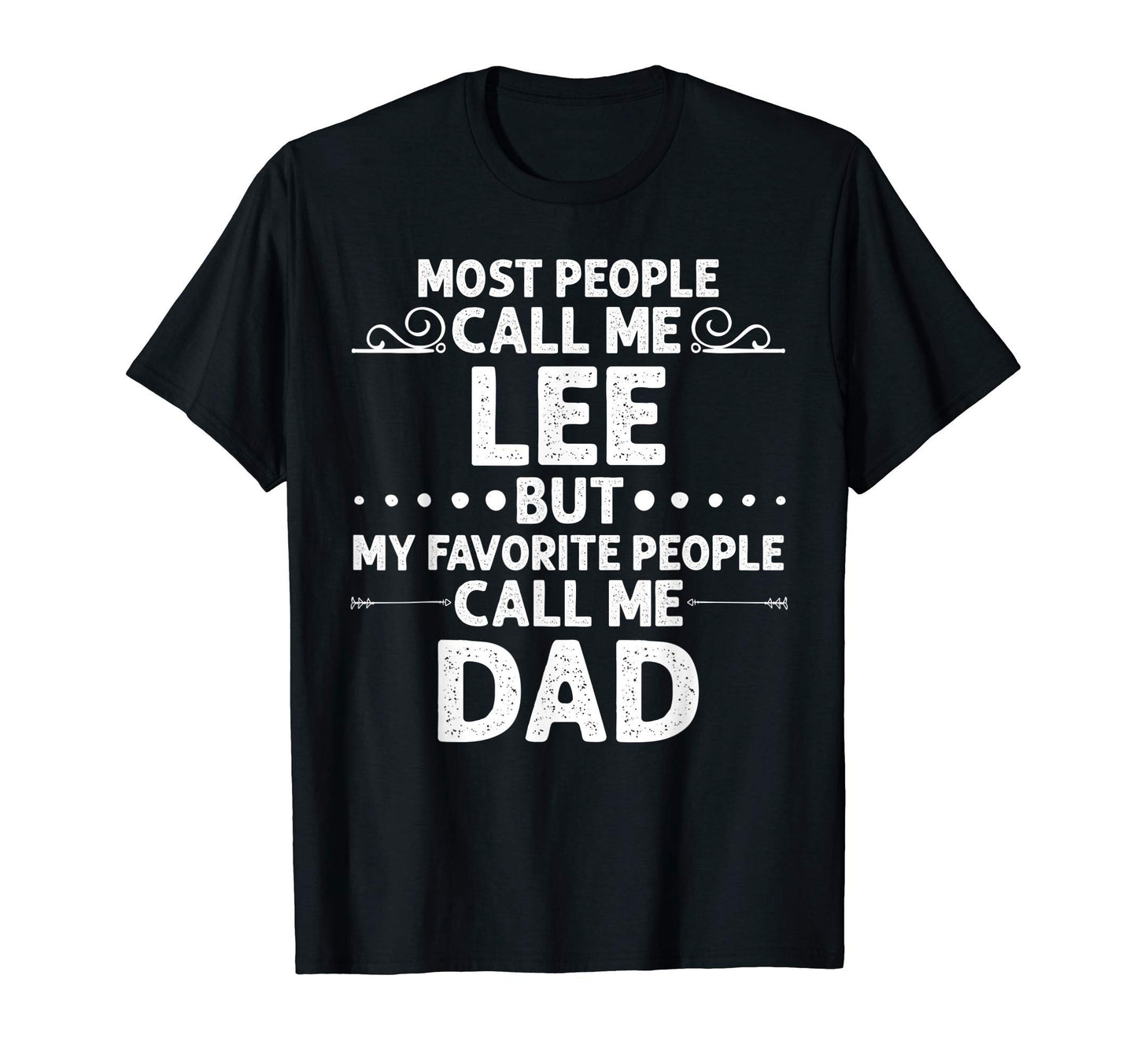 Lee Gift Name Funny Fathers Day T-Shirt - Custom Art Print Men Women - T-Shirt, Sweatshirt, Hoodie