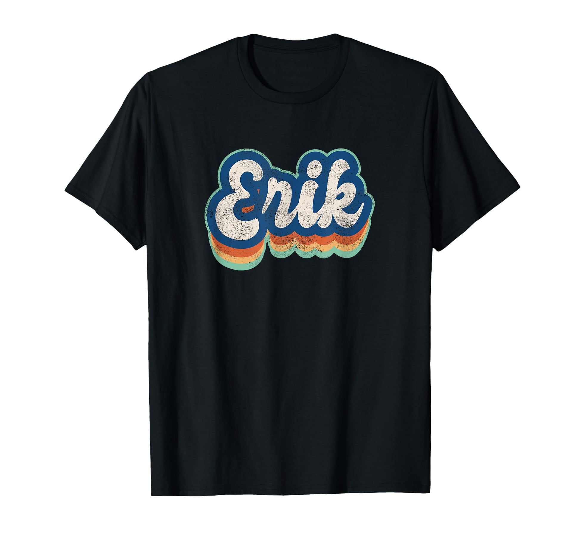 Erik First Name 70S 80S Personalized T-Shirt - Casual Everyday Wear Unisex - T-Shirt, Sweatshirt, Hoodie