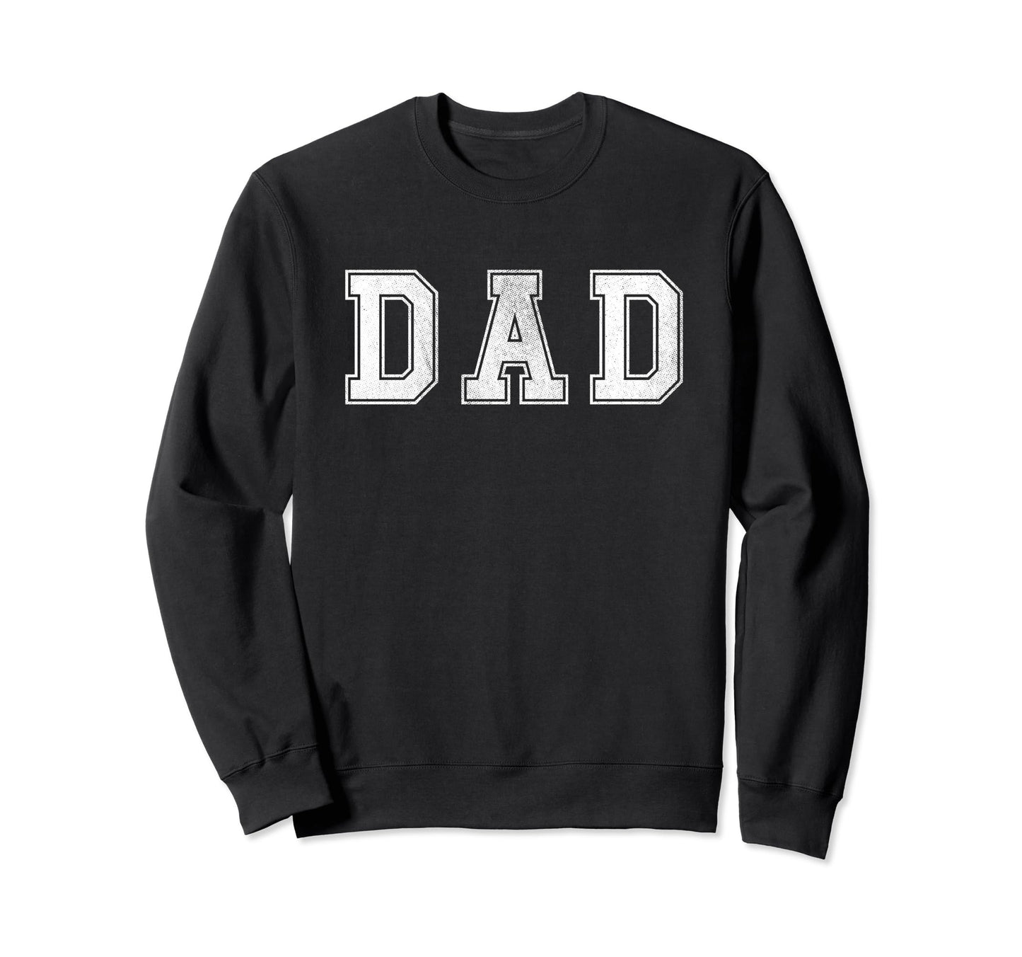 Dad Father Daddy Grandfather Fathers Sweatshirt - Graphic Print for Adults - T-Shirt, Sweatshirt, Hoodie