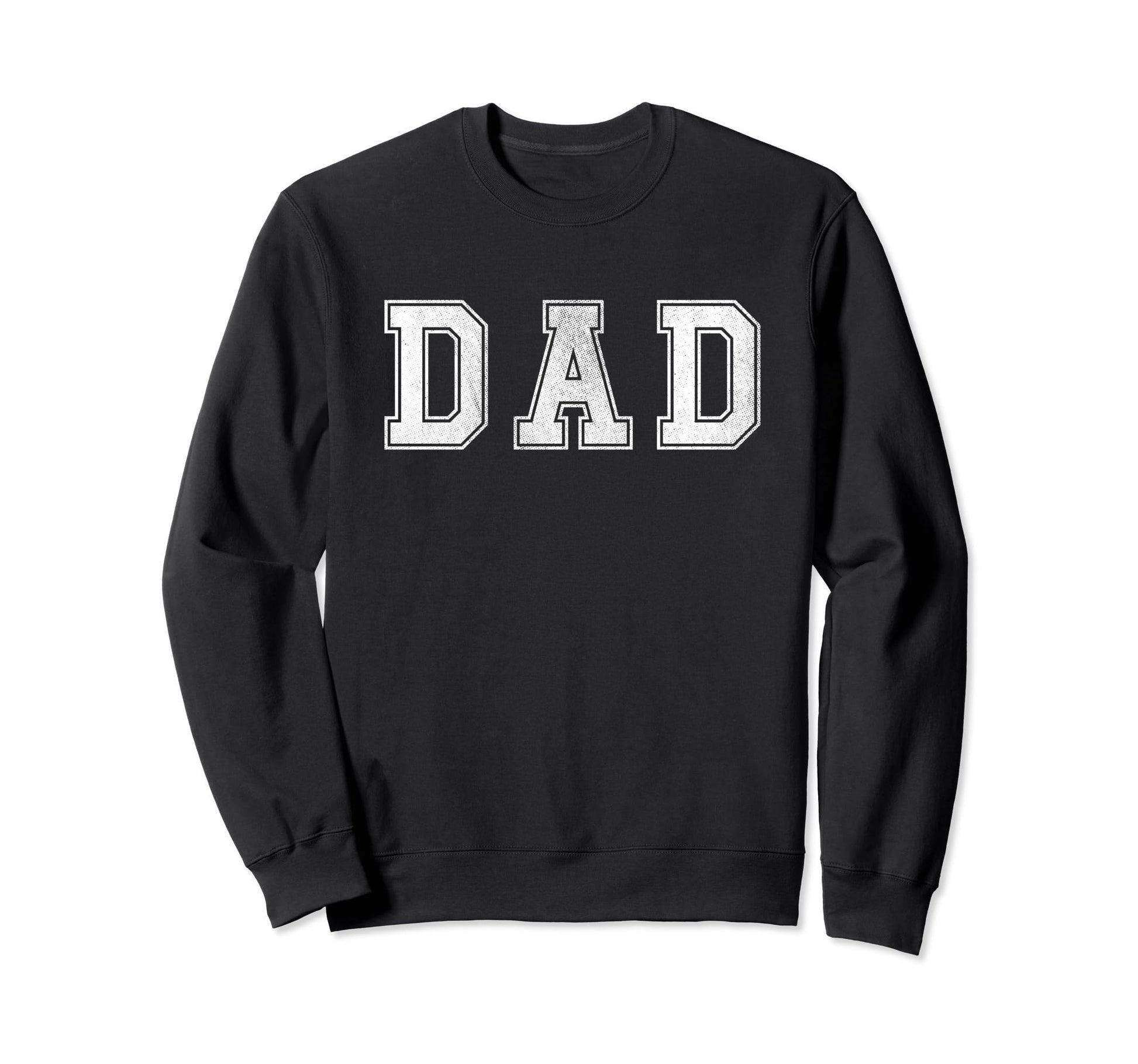 Dad Father Daddy Grandfather Fathers Sweatshirt - Graphic Print for Adults - T-Shirt, Sweatshirt, Hoodie