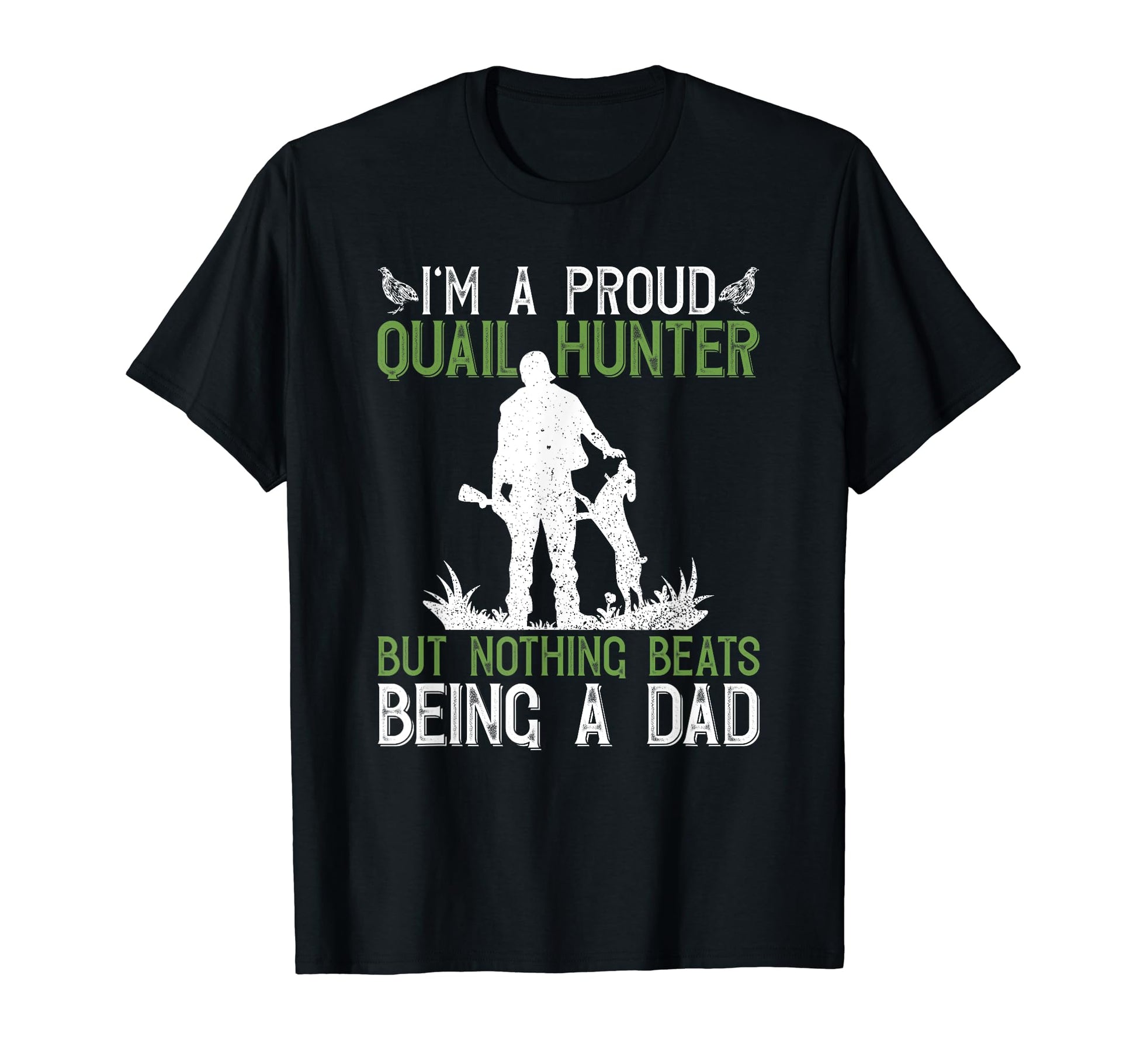 Quail Hunter Dad And Upland Game T-Shirt - Streetwear Style for Adults - T-Shirt, Sweatshirt, Hoodie
