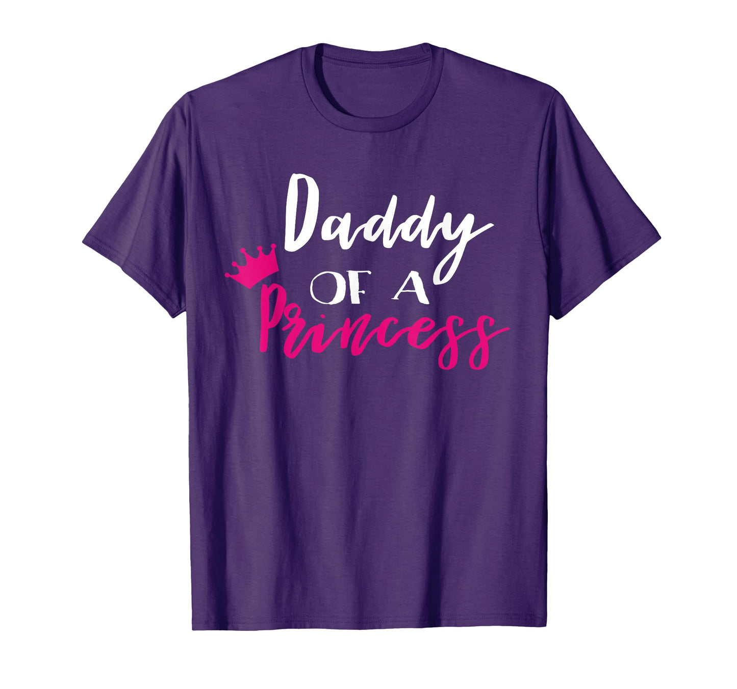 Daddy Princess Funny Fathers Day T-Shirt - Casual Everyday Wear for Adults - T-Shirt, Sweatshirt, Hoodie