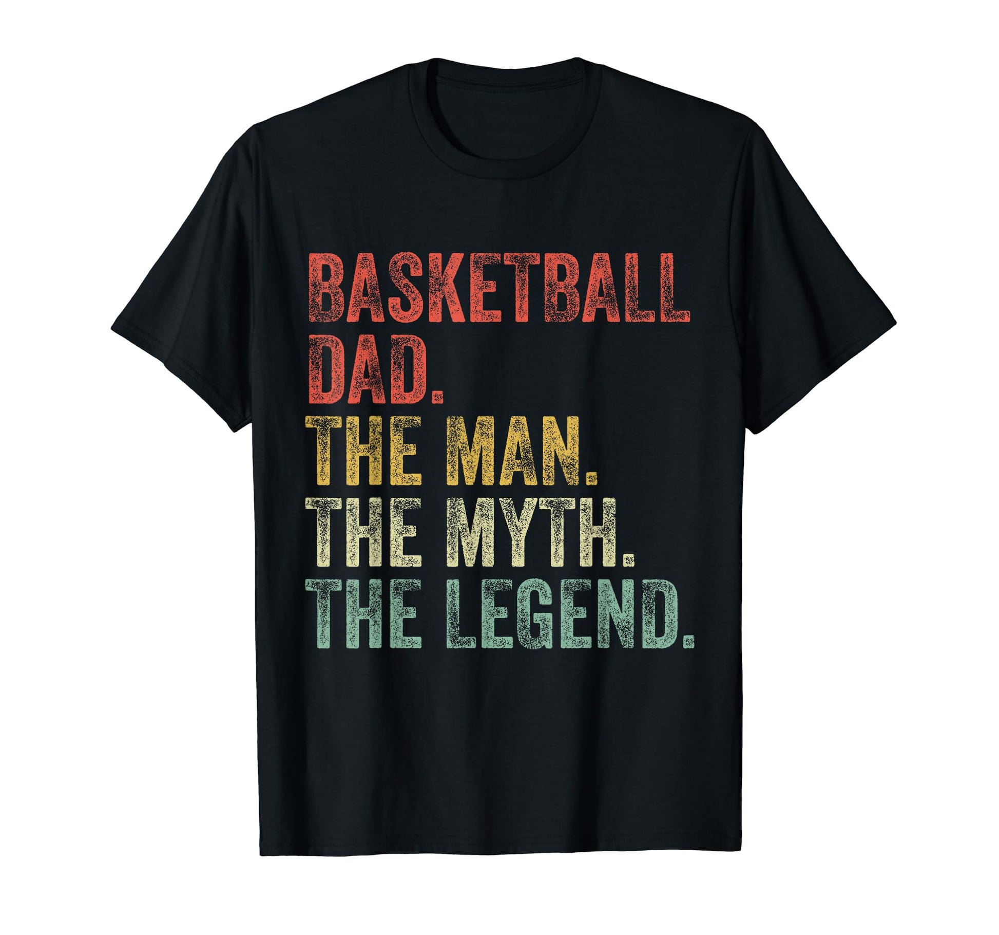 Basketball Dad Myth Legend Fathers Day T-Shirt - Graphic Print Men Women - T-Shirt, Sweatshirt, Hoodie