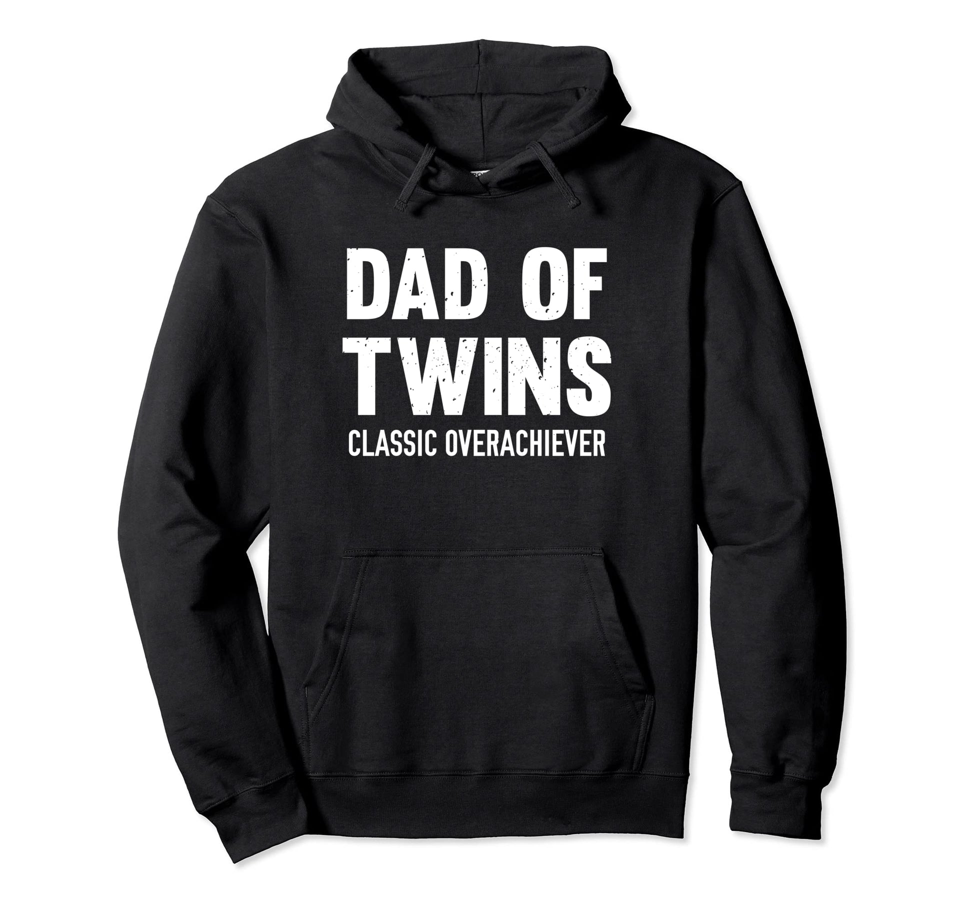 Dad Twins Overachiever Hoodie - Novelty Apparel Unisex - T-Shirt, Sweatshirt, Hoodie