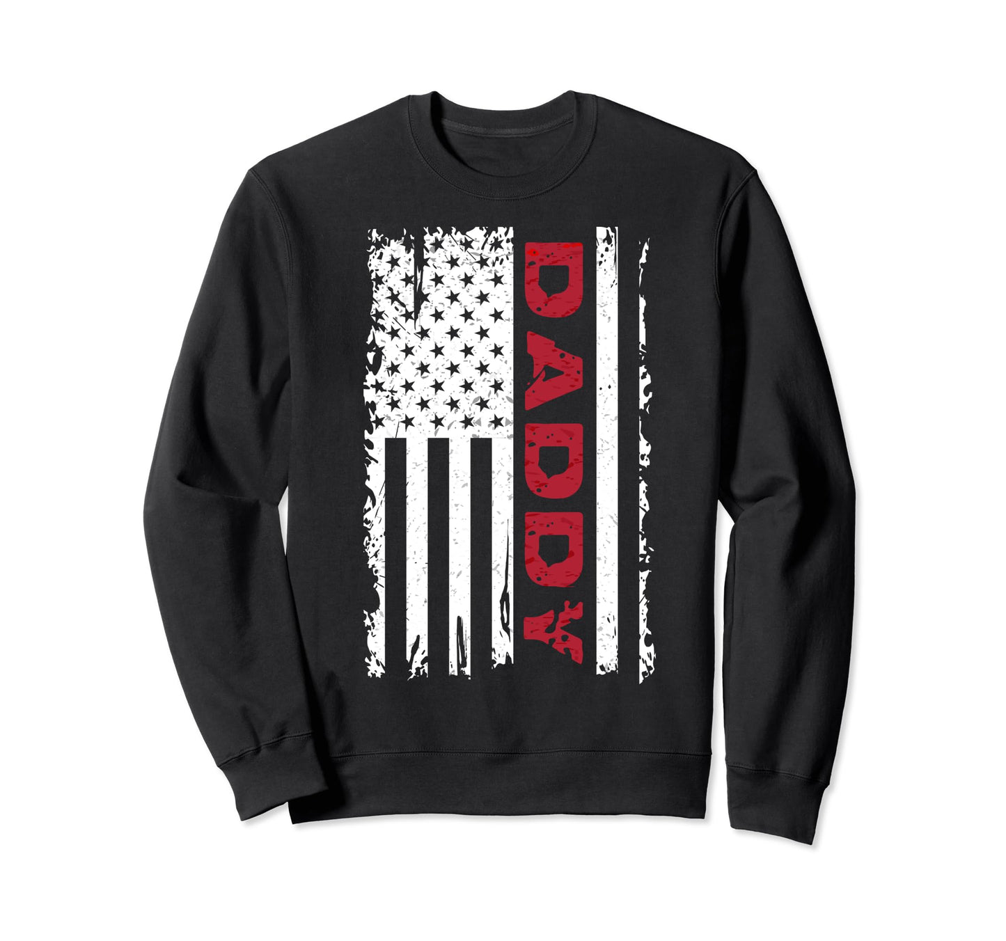 Us Flag Fathers Day Daddy Father Sweatshirt - Novelty Apparel Men Women - T-Shirt, Sweatshirt, Hoodie