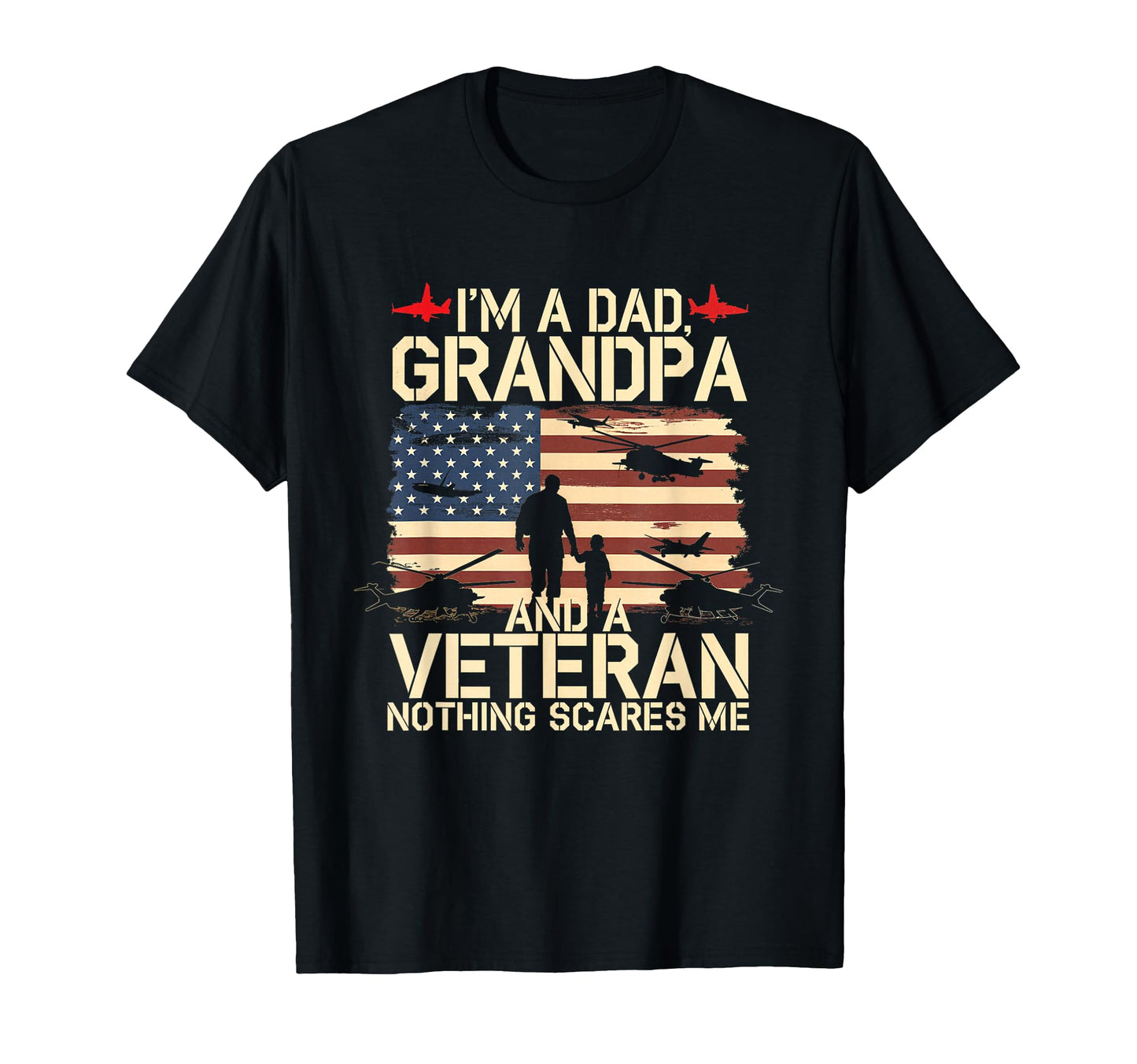 Im Dad Grandpa Veteran Military Proud T-Shirt - Streetwear Style Men Women - T-Shirt, Sweatshirt, Hoodie