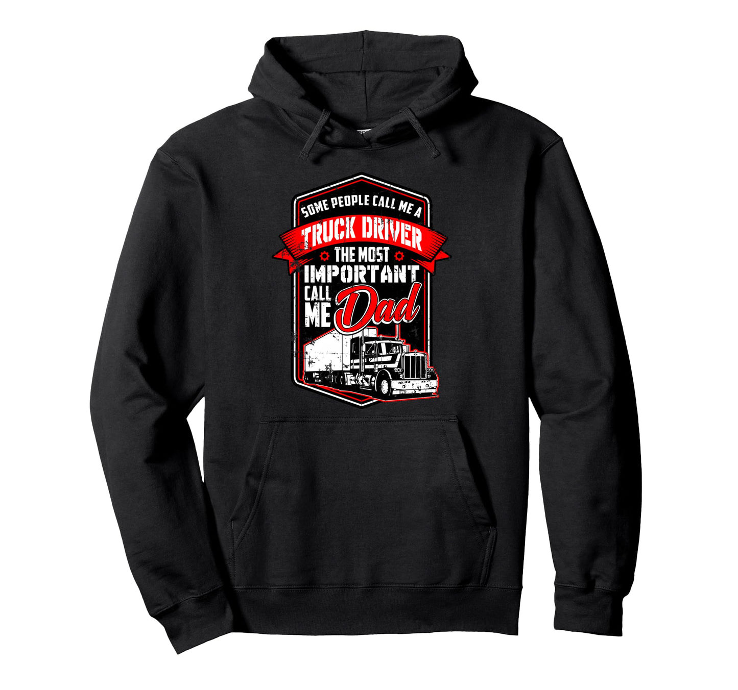 Funny Semi Truck Driver Gift Truckers Hoodie - Custom Art Print for Adults - T-Shirt, Sweatshirt, Hoodie