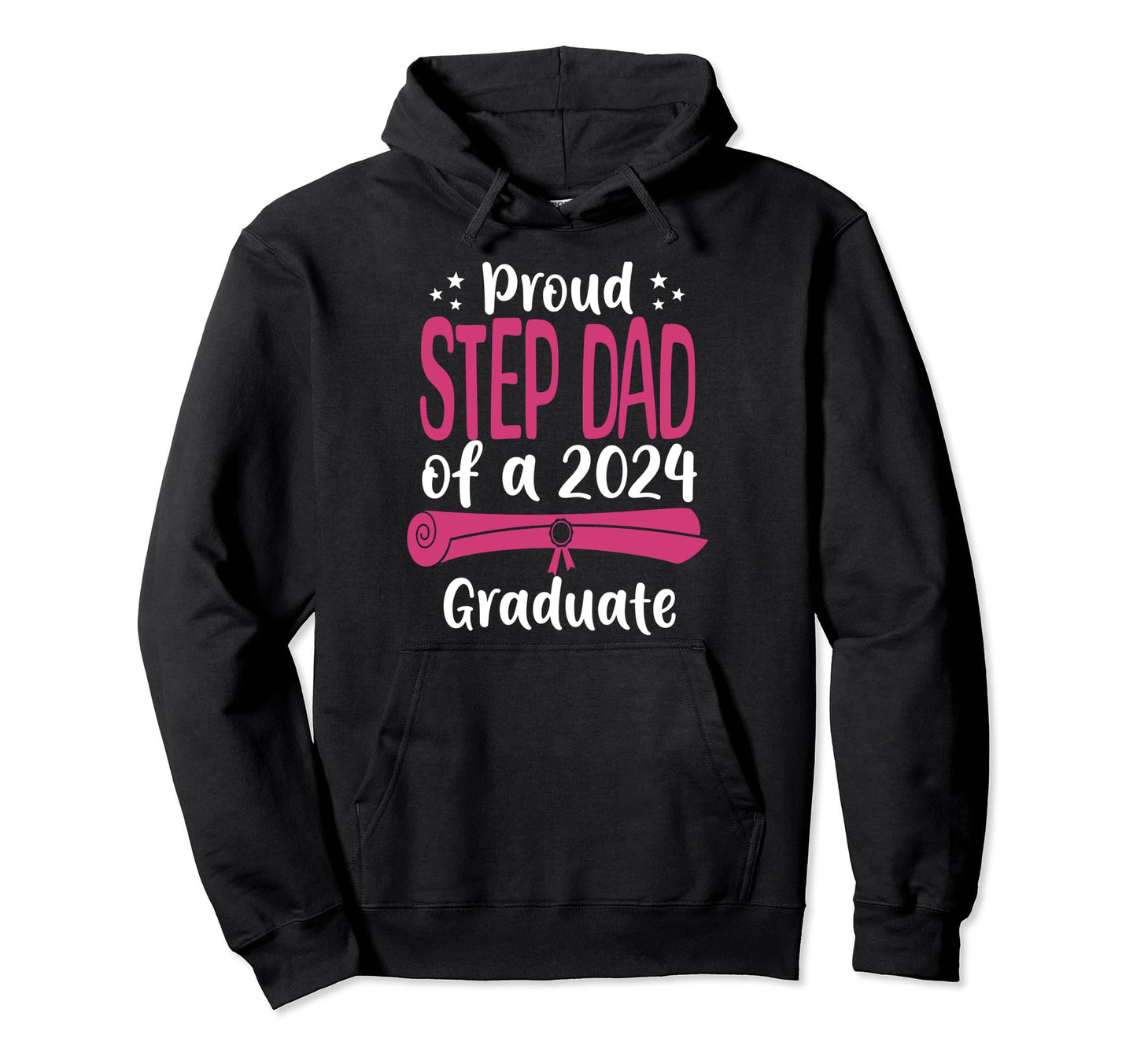 Proud Step Dad Class 2024 Graduate Hoodie - Custom Art Print for Adults - T-Shirt, Sweatshirt, Hoodie