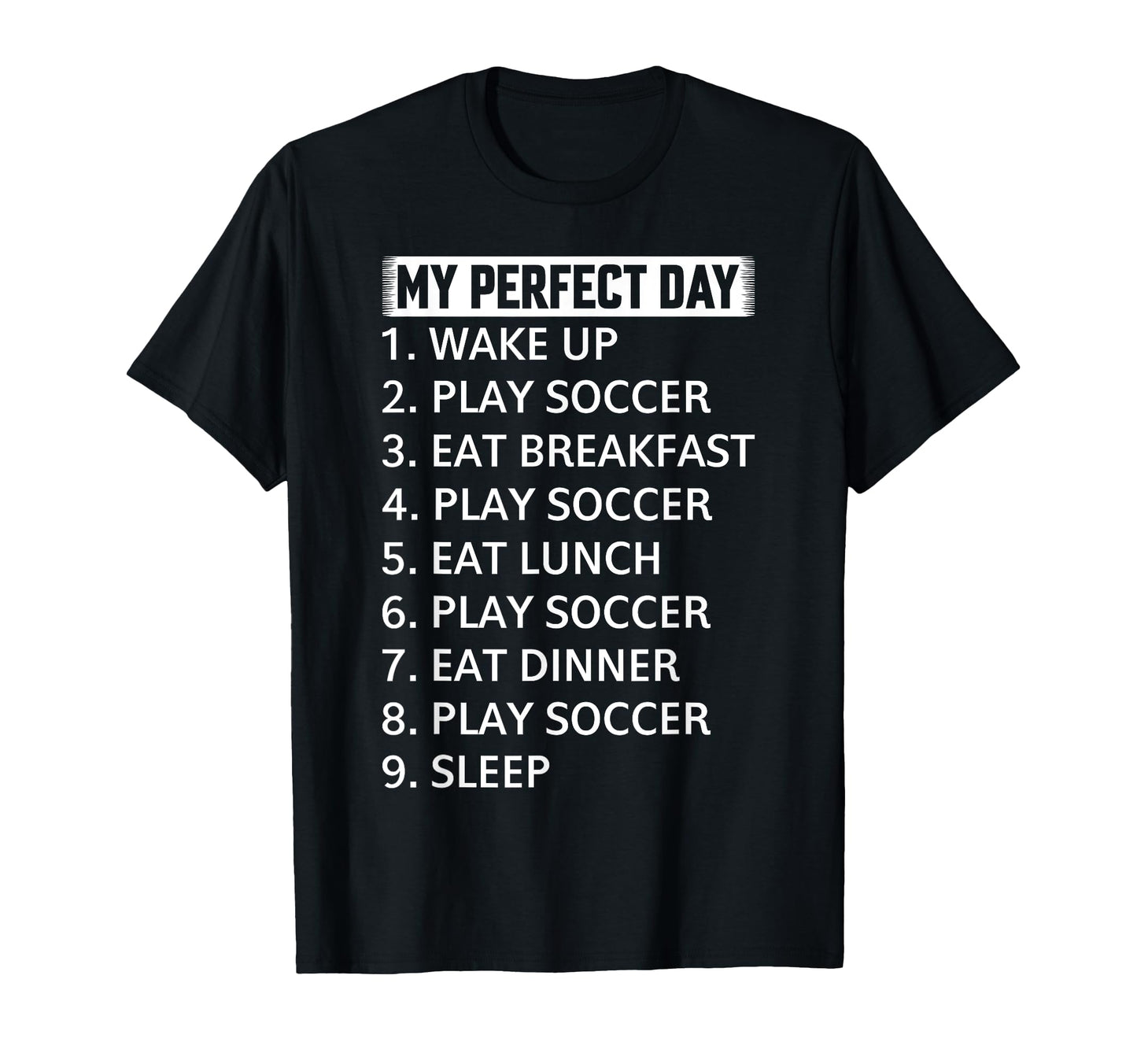 Soccer My Day Soccer Player T-Shirt - Novelty Apparel Men Women - T-Shirt, Sweatshirt, Hoodie