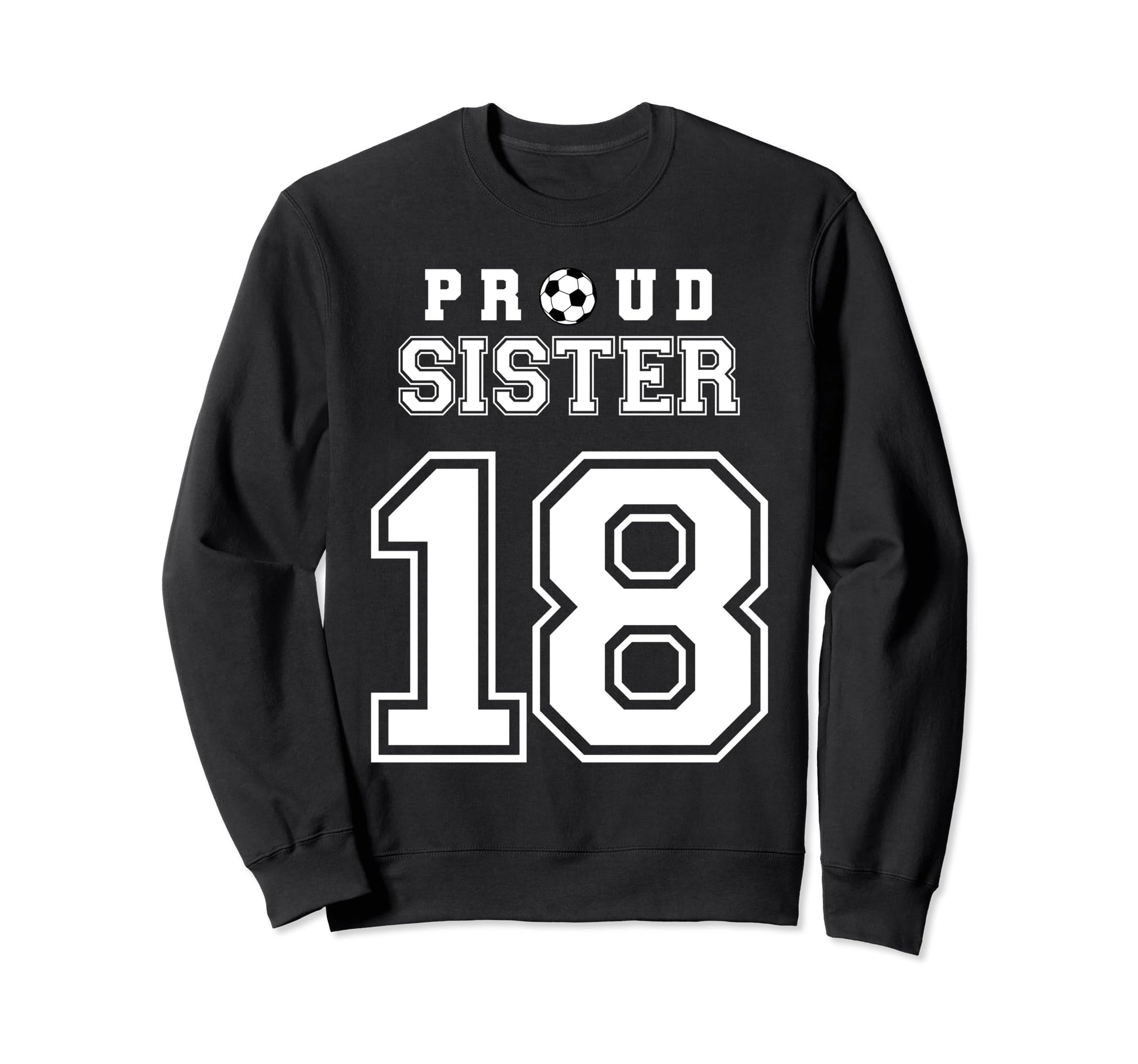 Number 18 Custom Proud Soccer Futbol Sweatshirt - Unique Graphic Unisex - T-Shirt, Sweatshirt, Hoodie