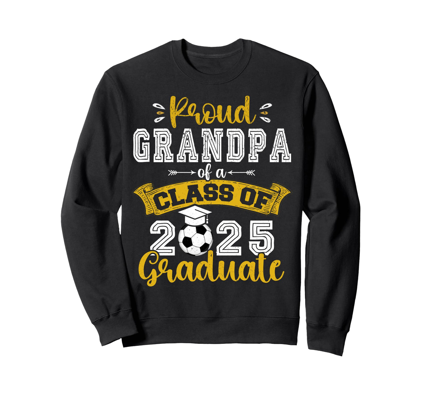 Proud Grandpa Class 2025 Sweatshirt - Fun Novelty Design for Adults - T-Shirt, Sweatshirt, Hoodie