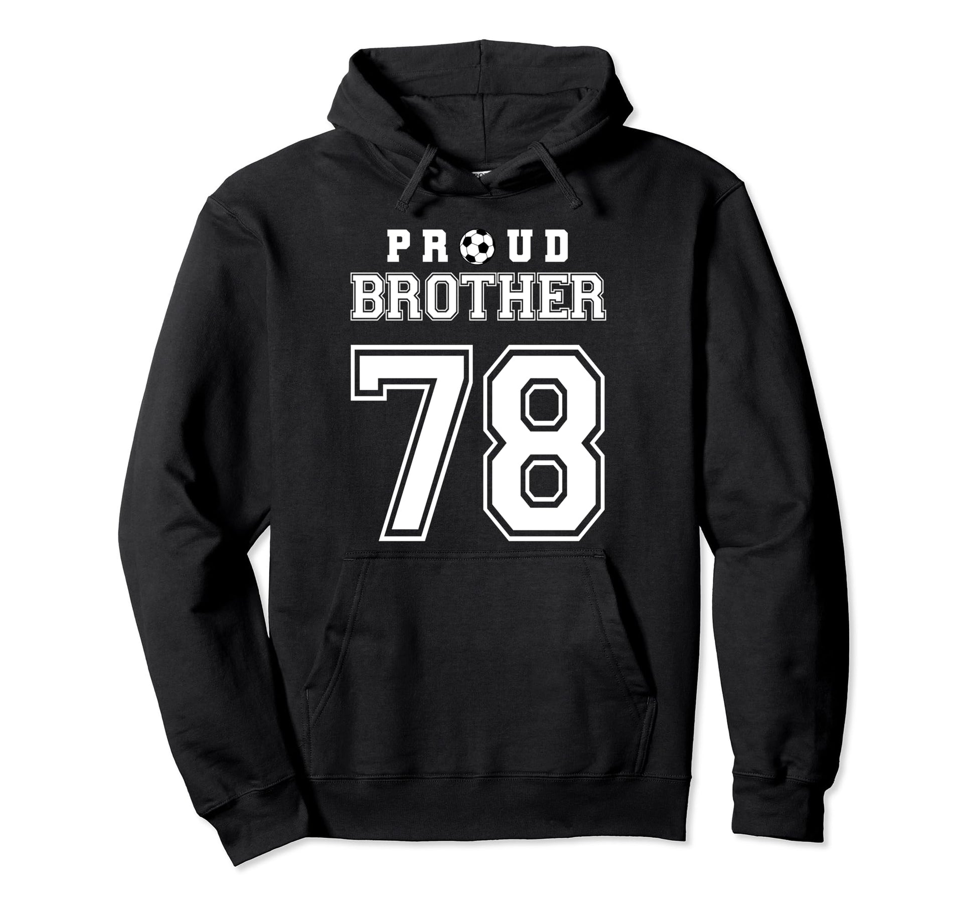 Number 78 Custom Proud Soccer Hoodie - Casual Everyday Wear Men Women - T-Shirt, Sweatshirt, Hoodie