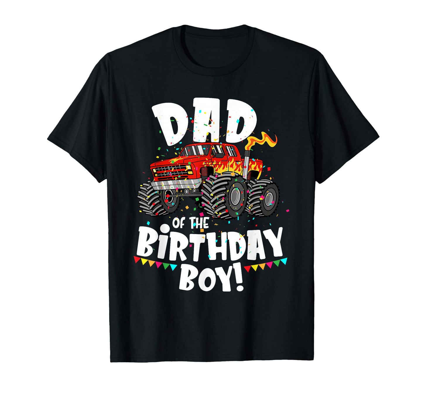 Funny Monster Truck Dad Birthday T-Shirt - Streetwear Style for Adults - T-Shirt, Sweatshirt, Hoodie