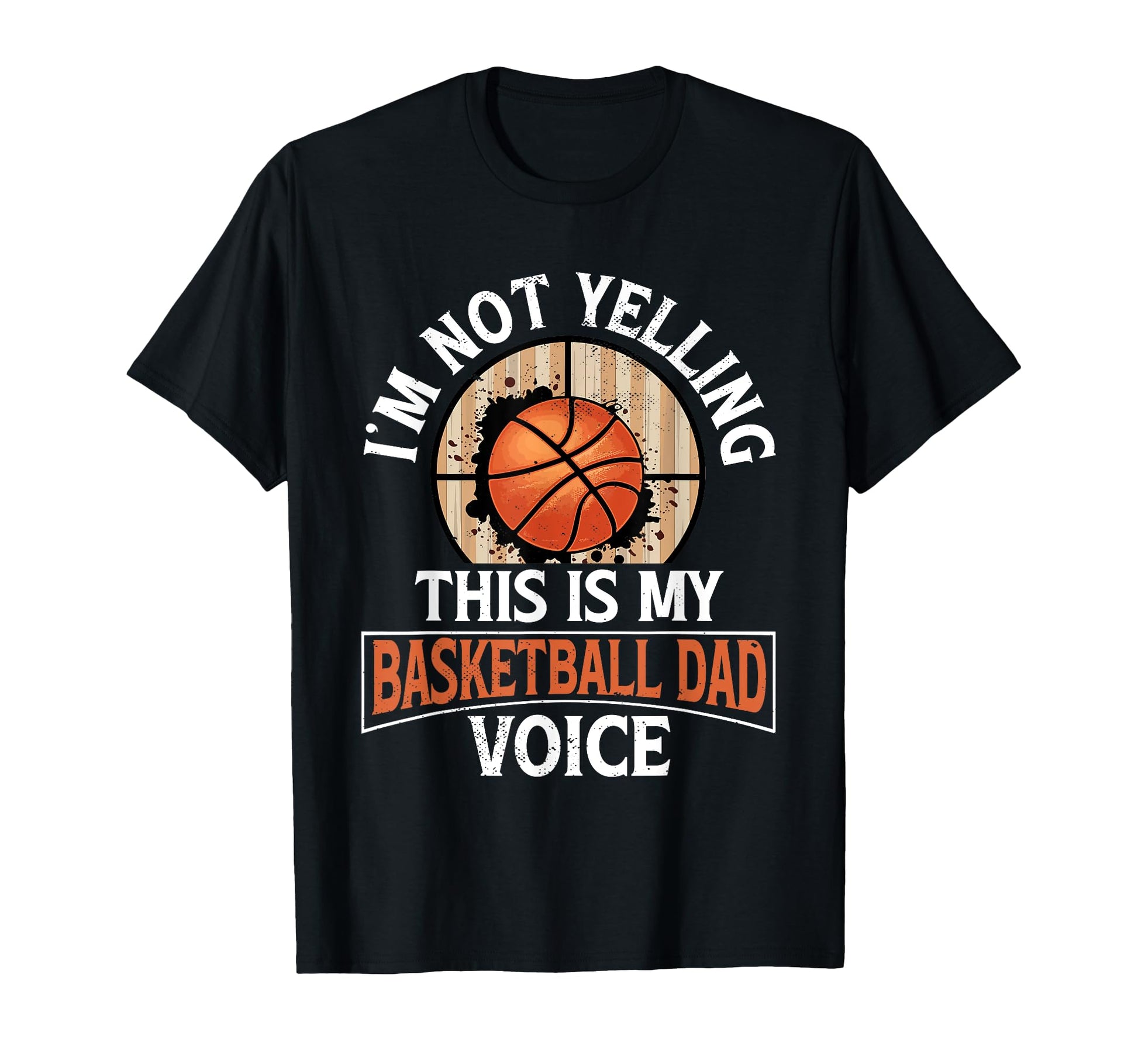 Fathers Day Basketball Dad Game Day T-Shirt - Graphic Print Men Women - T-Shirt, Sweatshirt, Hoodie