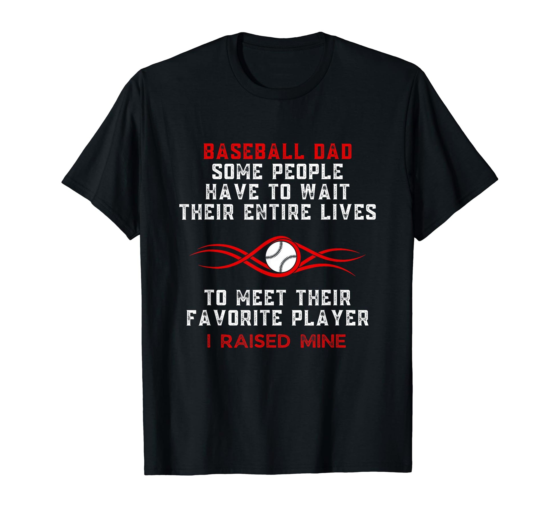 Baseball Dad Some People Have To T-Shirt - Aesthetic Graphic for Adults - T-Shirt, Sweatshirt, Hoodie