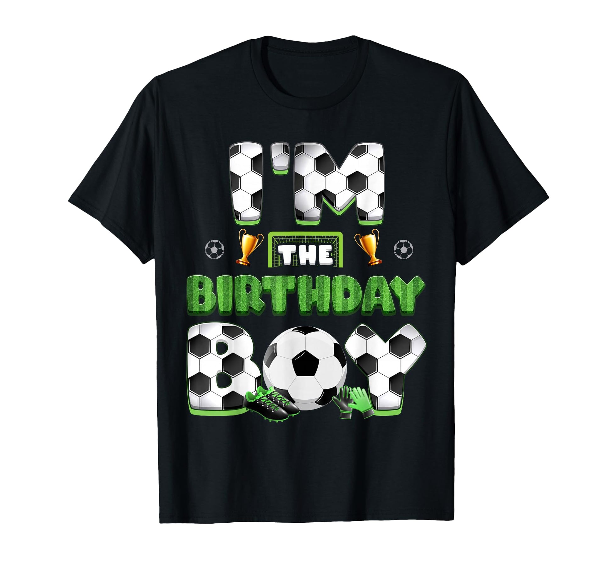 Im Birthday Soccer Group Family T-Shirt - Casual Everyday Wear Unisex - T-Shirt, Sweatshirt, Hoodie