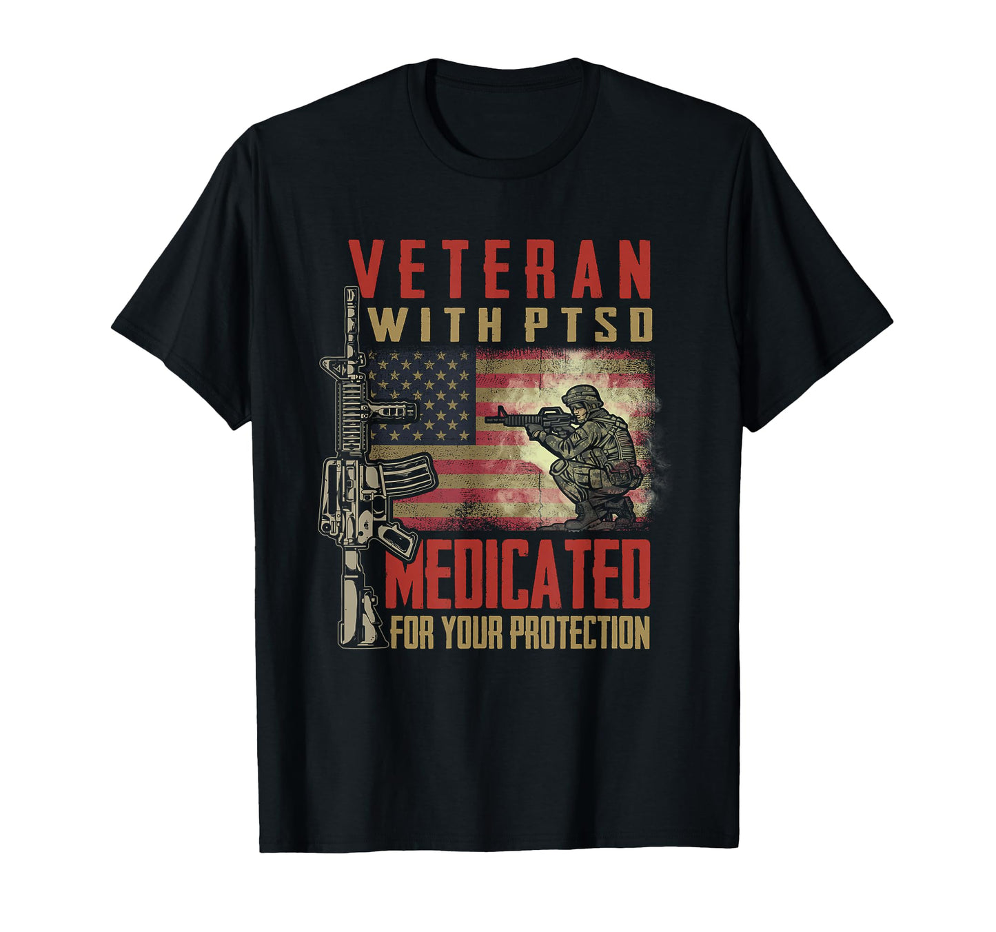 Veteran Ptsd Medicated Your T-Shirt - Aesthetic Graphic Men Women - T-Shirt, Sweatshirt, Hoodie
