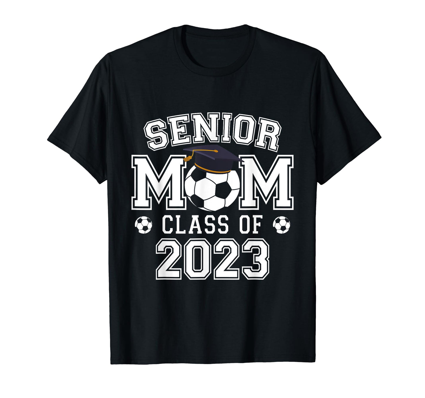 Proud Mom Soccer Senior 2023 Class T-Shirt - Fun Novelty Design for Adults - T-Shirt, Sweatshirt, Hoodie
