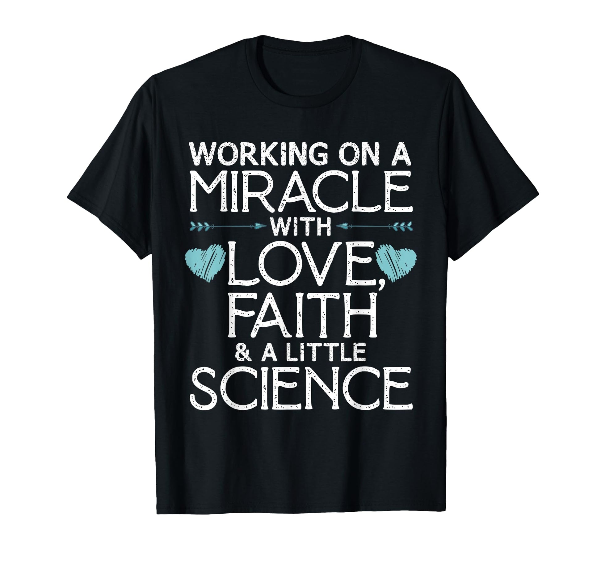 Ivf Embryo Transfer Miracle Faith T-Shirt - Novelty Apparel for Adults - T-Shirt, Sweatshirt, Hoodie