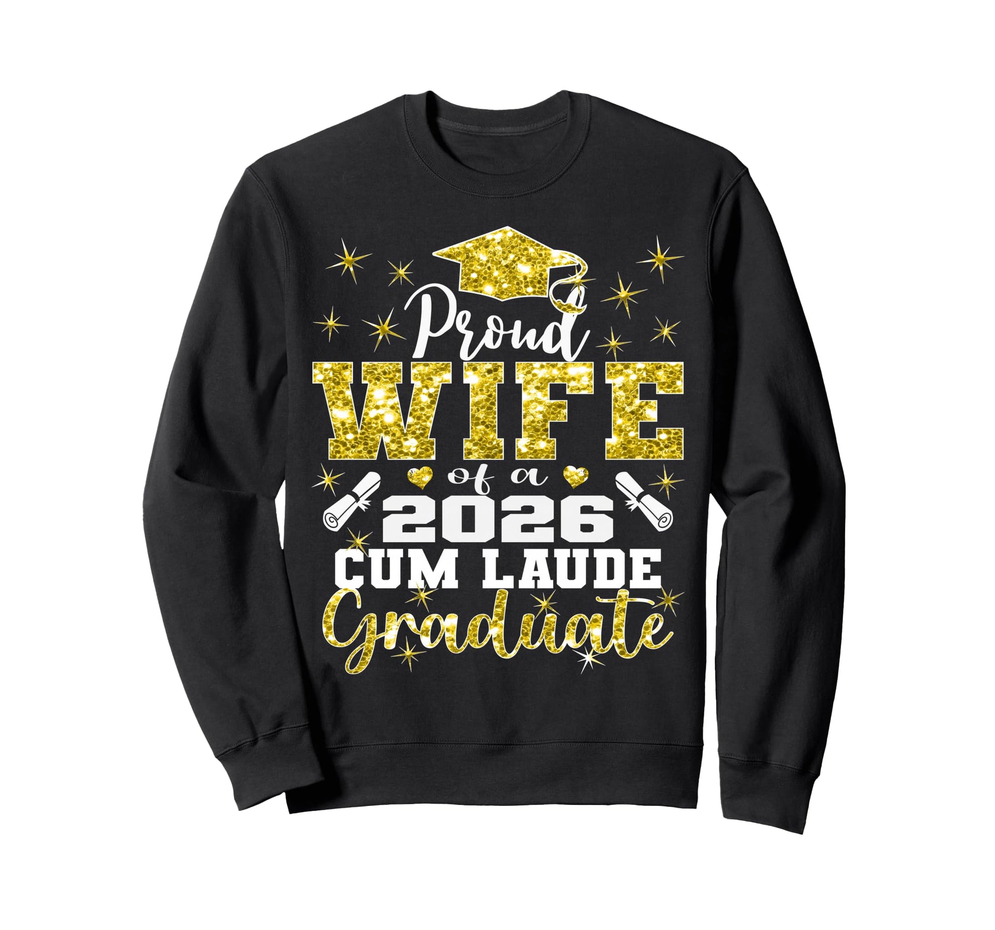 Proud Wife 2026 Cum Laude Graduate Sweatshirt - Unique Graphic for Adults - T-Shirt, Sweatshirt, Hoodie