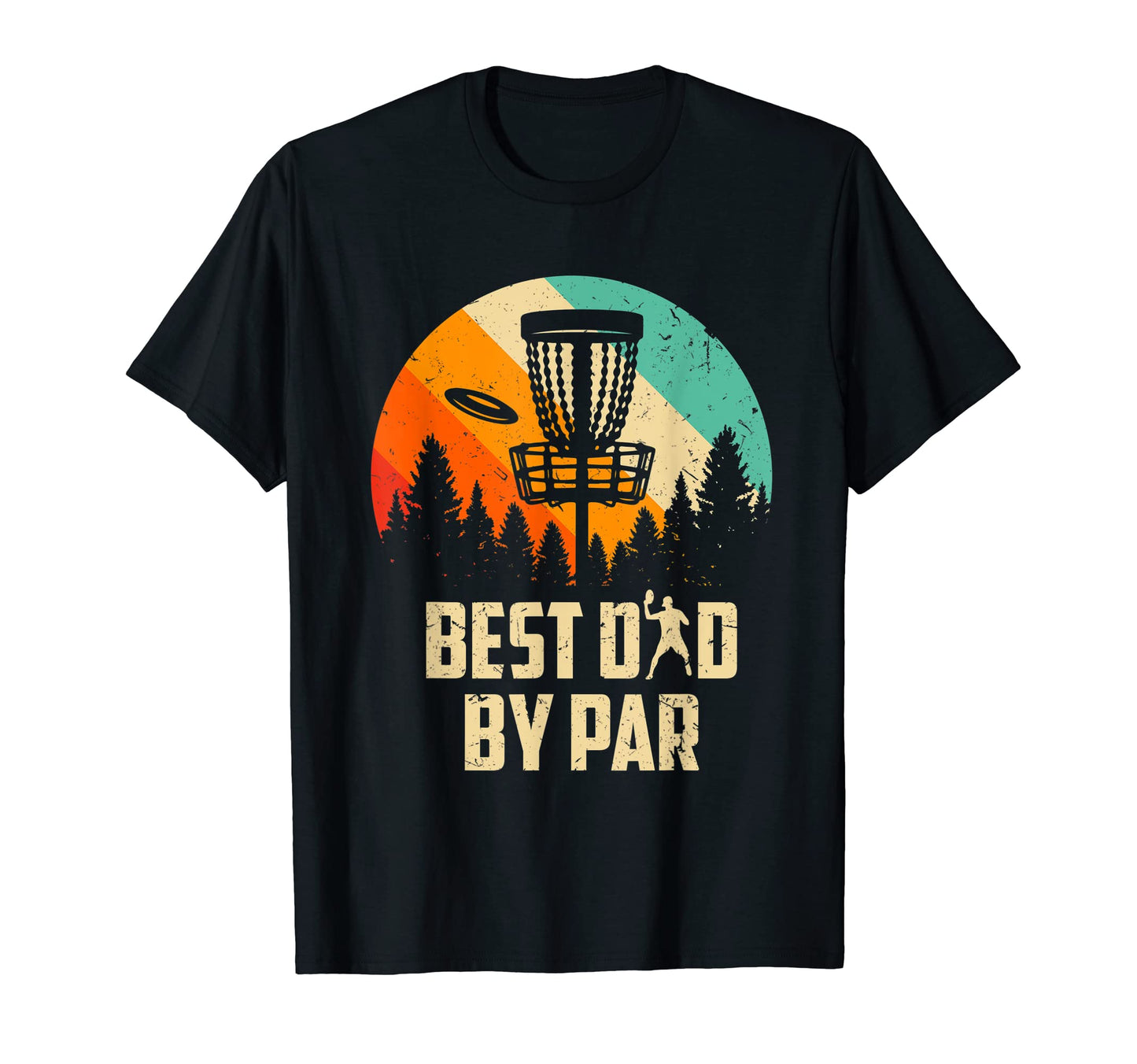 Mens Best Dad Par Disc Golf Dad T-Shirt - Fun Novelty Design Unisex - T-Shirt, Sweatshirt, Hoodie