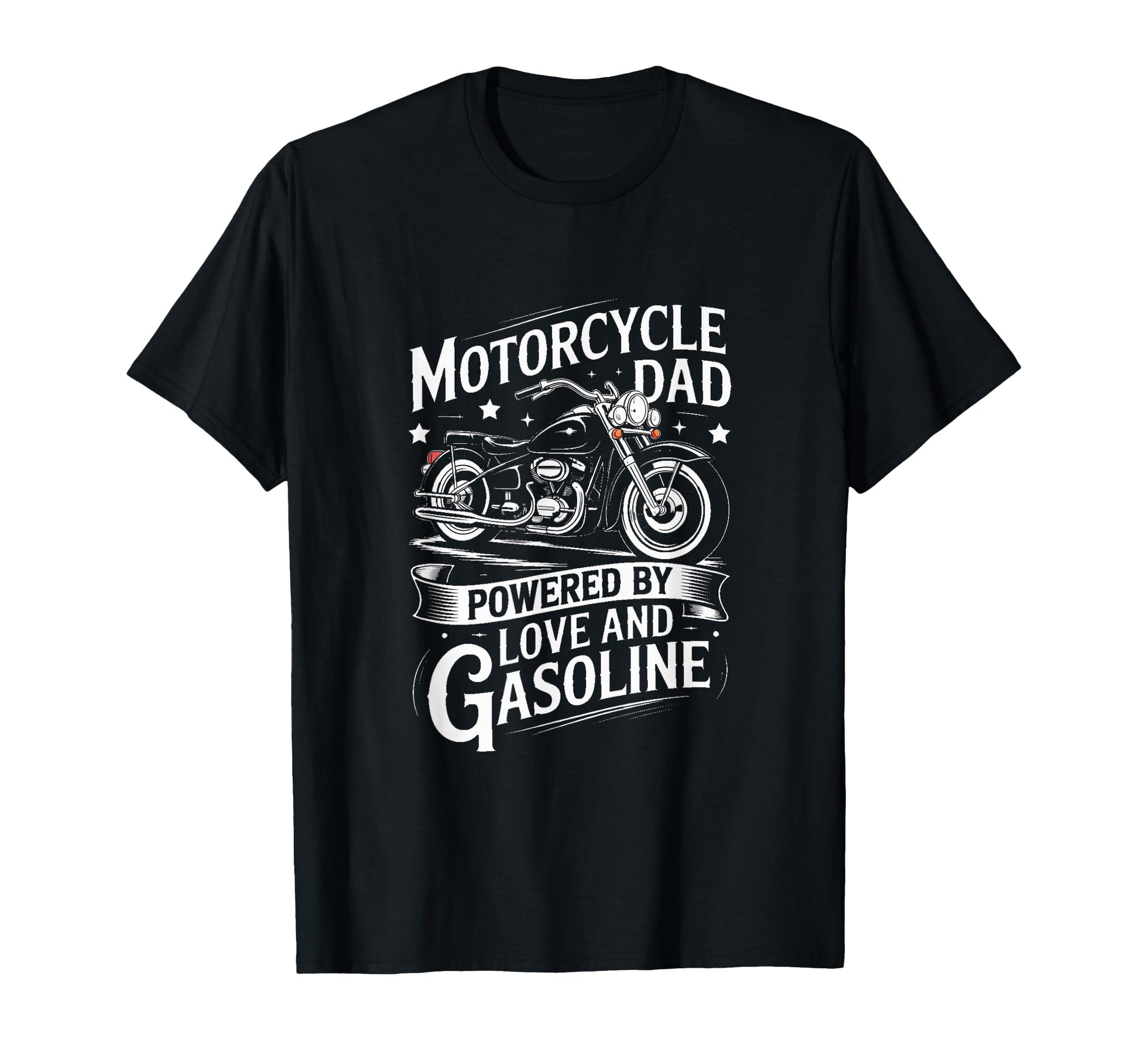 Motorcycle Dad Powered Love And Gasoline T-Shirt - Unique Graphic Unisex - T-Shirt, Sweatshirt, Hoodie