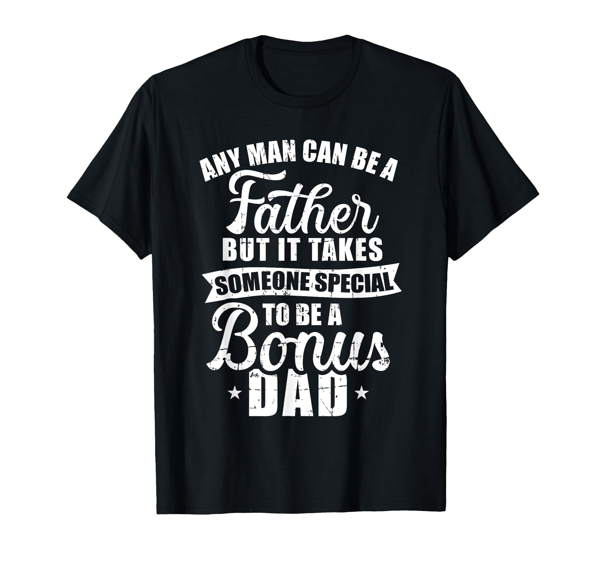 Any Can Be Father But Someone Special T-Shirt - Graphic Print for Adults - T-Shirt, Sweatshirt, Hoodie