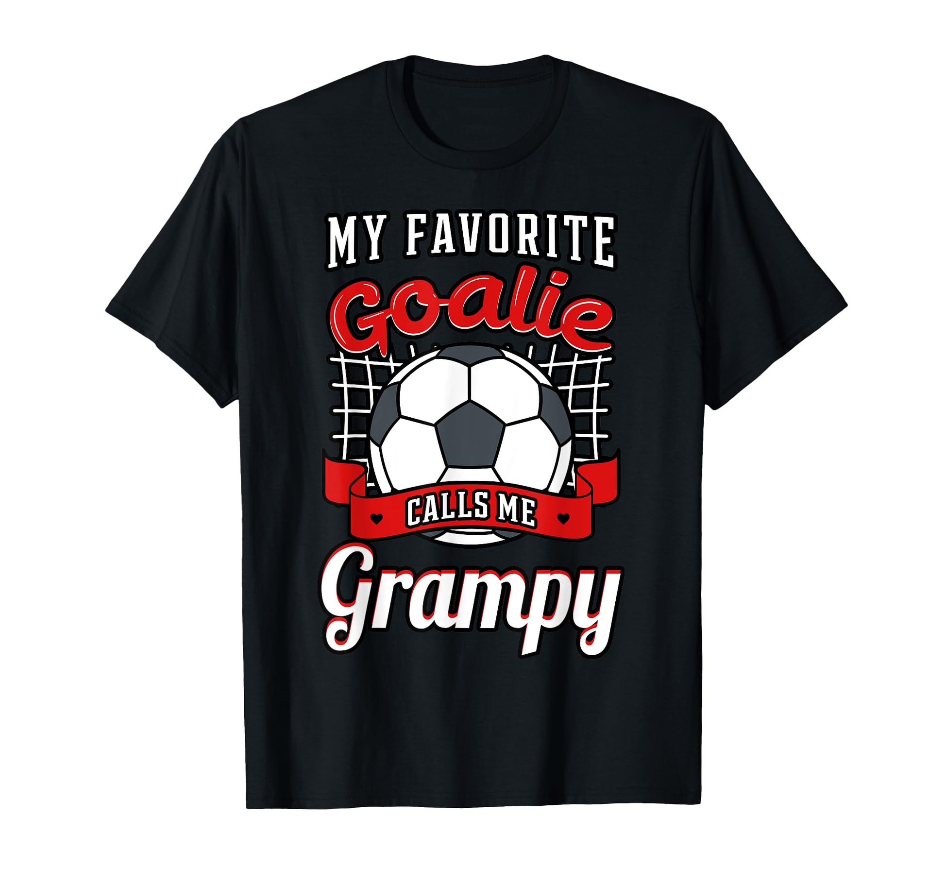 My Favorite Goalie Calls Me Grampy T-Shirt - Fun Novelty Design for Adults - T-Shirt, Sweatshirt, Hoodie
