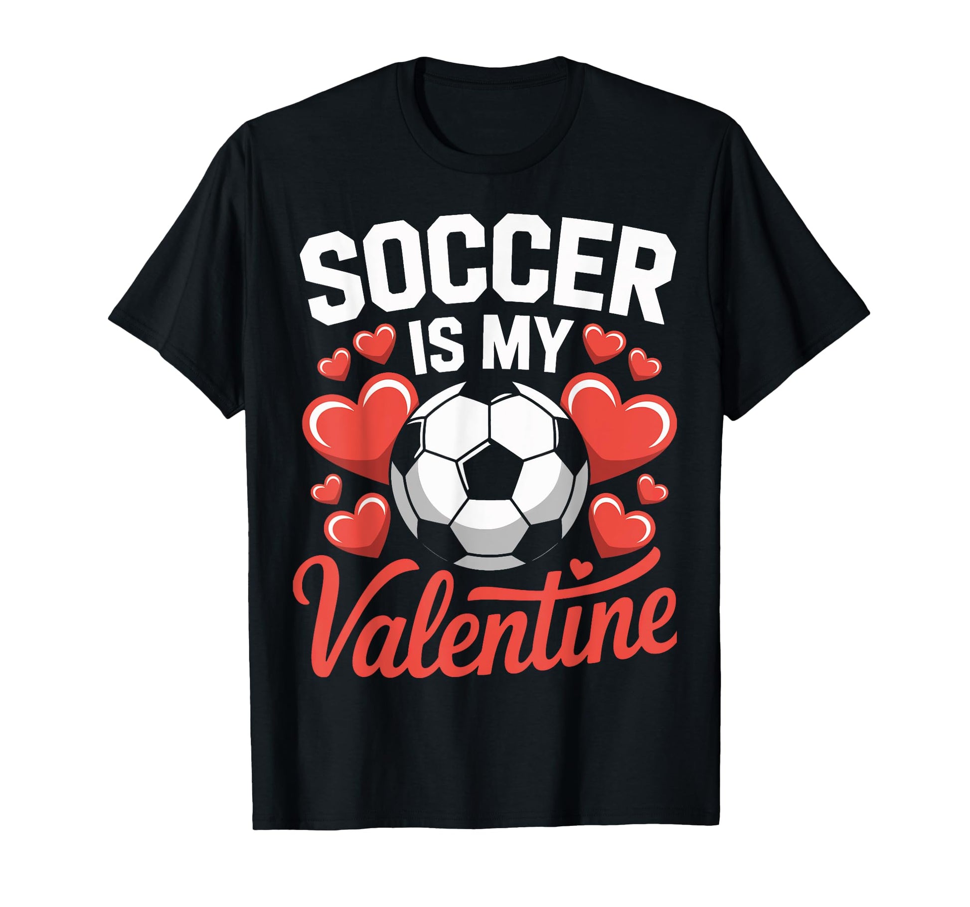 Soccer Is My Valentine Soccer Fan Lovers T-Shirt - Aesthetic Graphic Unisex - T-Shirt, Sweatshirt, Hoodie