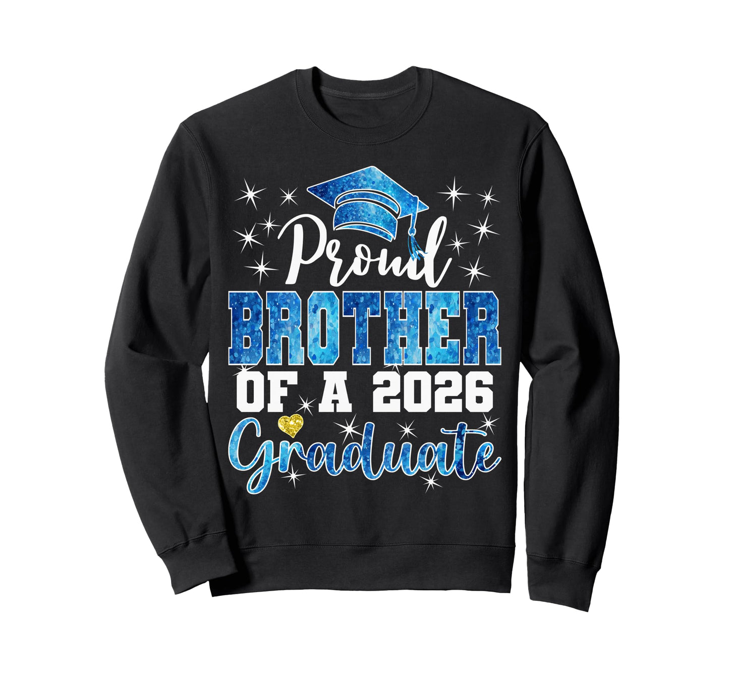 Super Proud Brother 2026 Graduate Sweatshirt - Aesthetic Graphic Men Women - T-Shirt, Sweatshirt, Hoodie