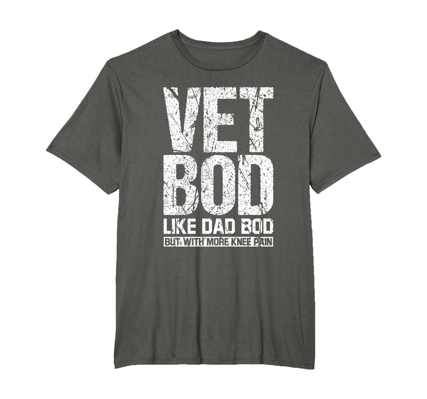 Funny Mens Vet Bod Like Dad Bod But T-Shirt - Novelty Apparel Men Women - T-Shirt, Sweatshirt, Hoodie